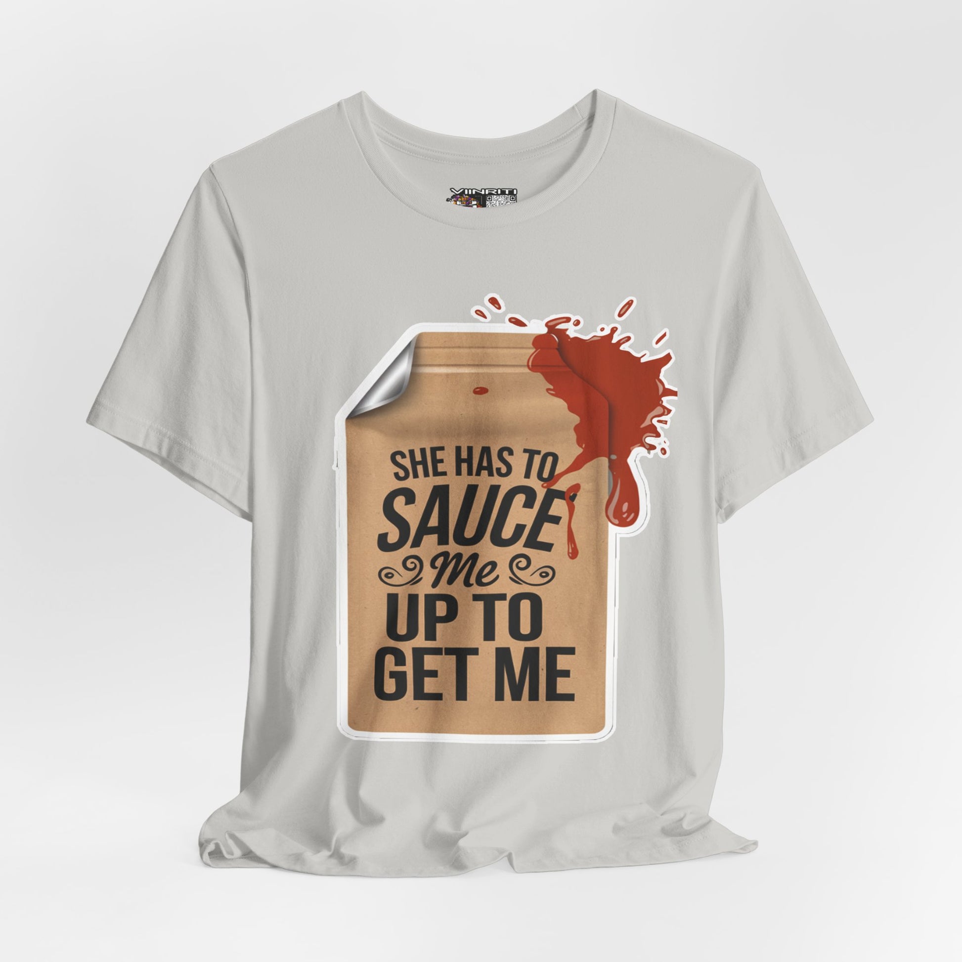 She has to sauce me up Humorous Foodie Guy Jersey Tee - 'Sauce Me Up' Design