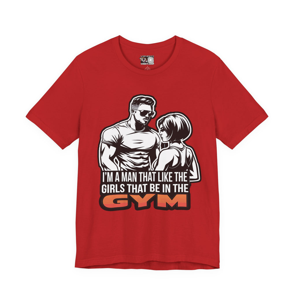 Fitness Humor Men's Tee – 'I’m a Man That Likes the Girls That Be in the Gym'