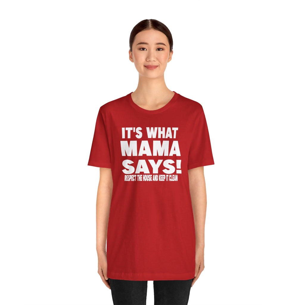 It's what mama says