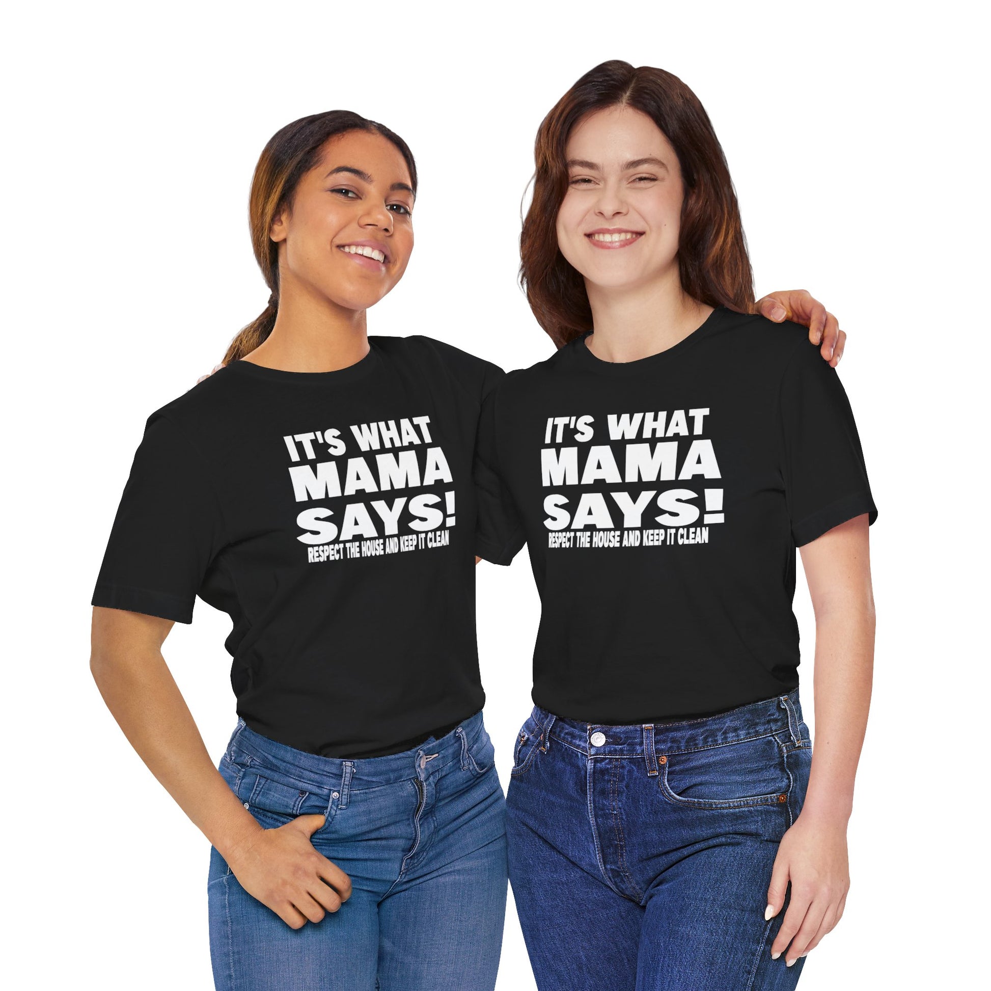 It's what mama says