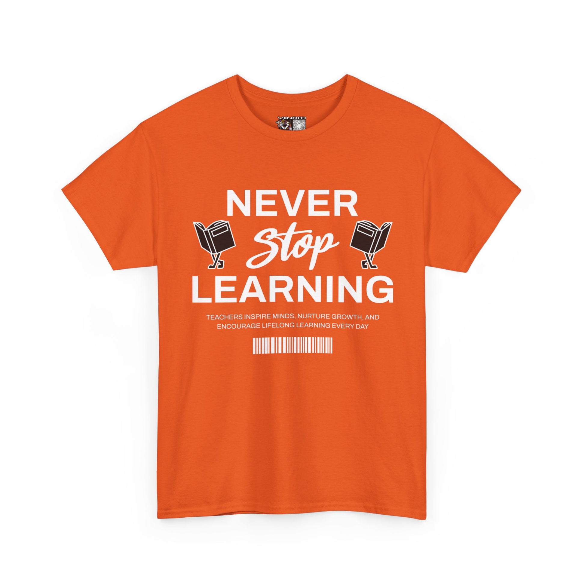 Never Stop Learning T-Shirt — Inspirational Teacher / Student Education Tee