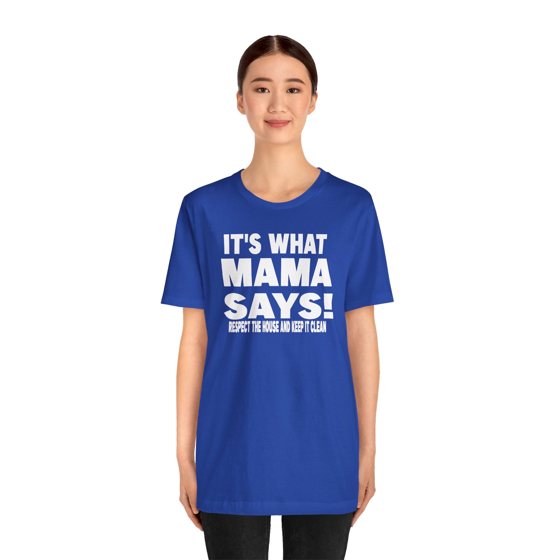 It's what mama says