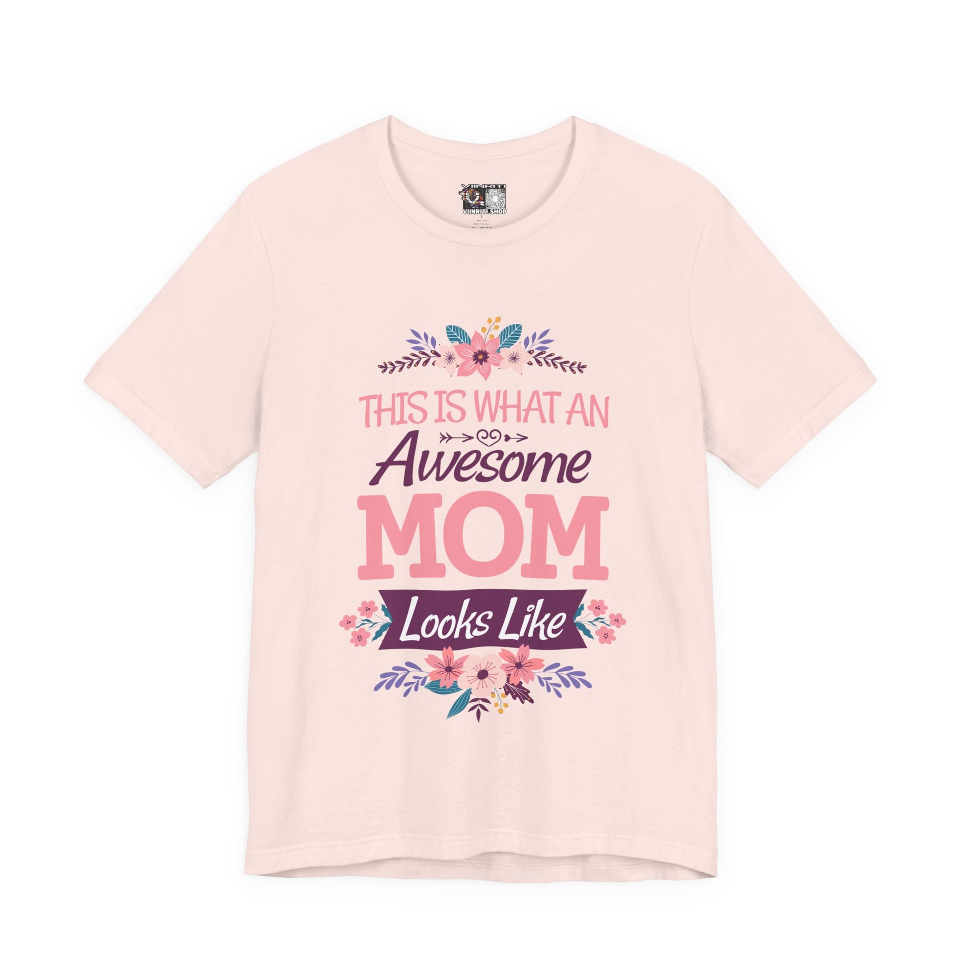 Awesome Mom T-Shirt — "This Is What An Awesome Mom Looks Like" Floral Tee