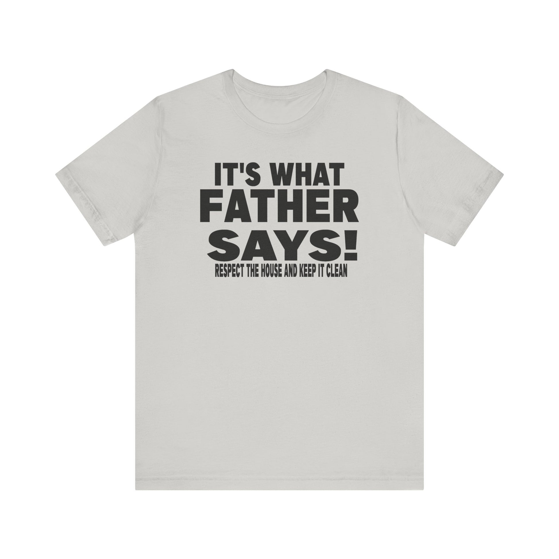 It's what father says