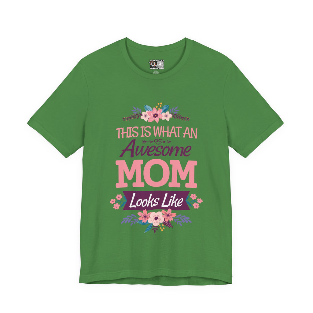 Awesome Mom T-Shirt — "This Is What An Awesome Mom Looks Like" Floral Tee