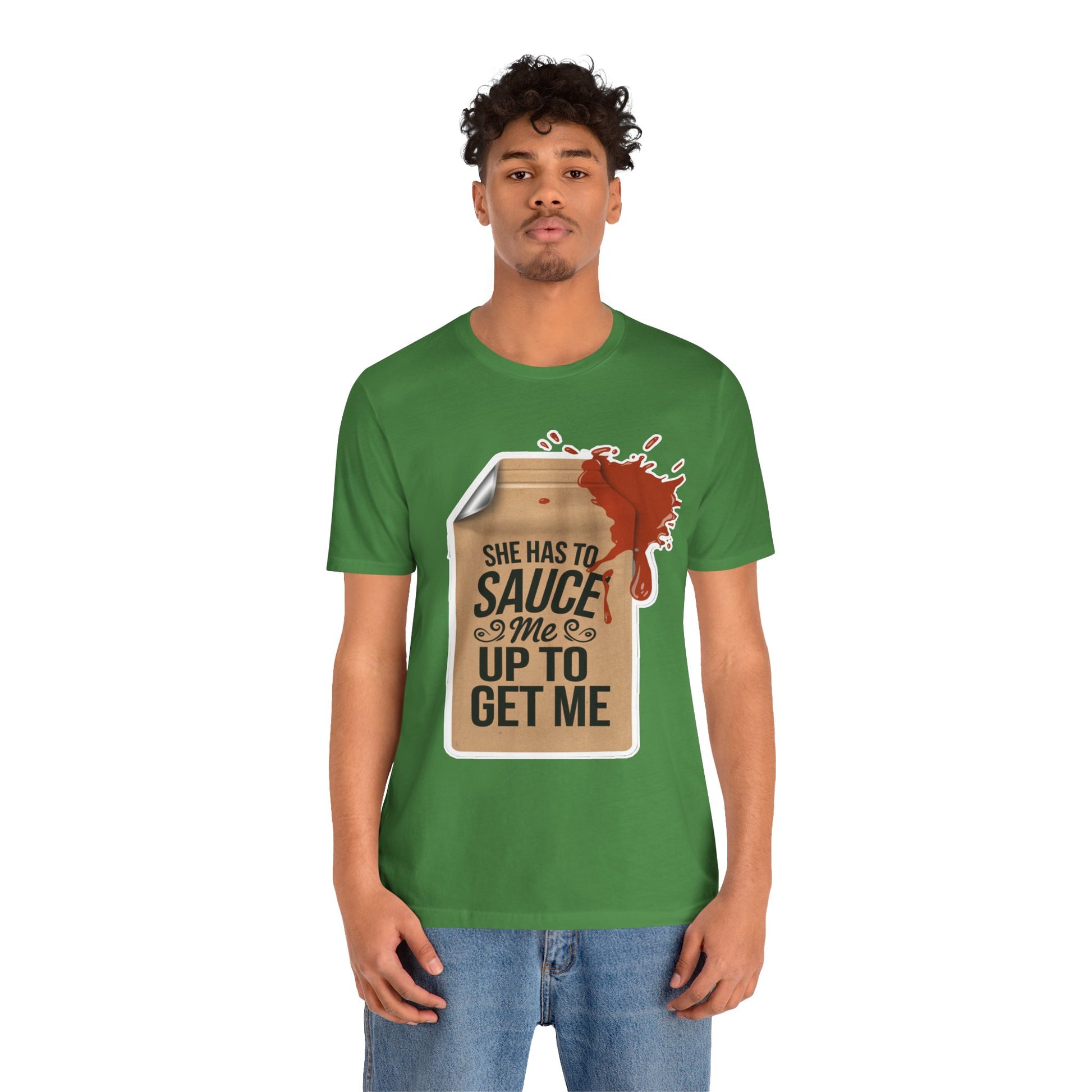 She has to sauce me up Humorous Foodie Guy Jersey Tee - 'Sauce Me Up' Design