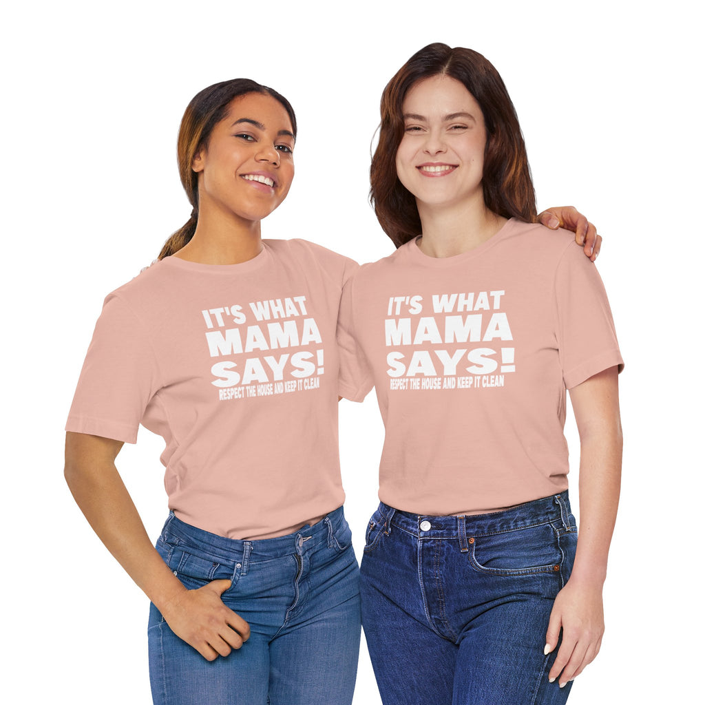 It's what mama says