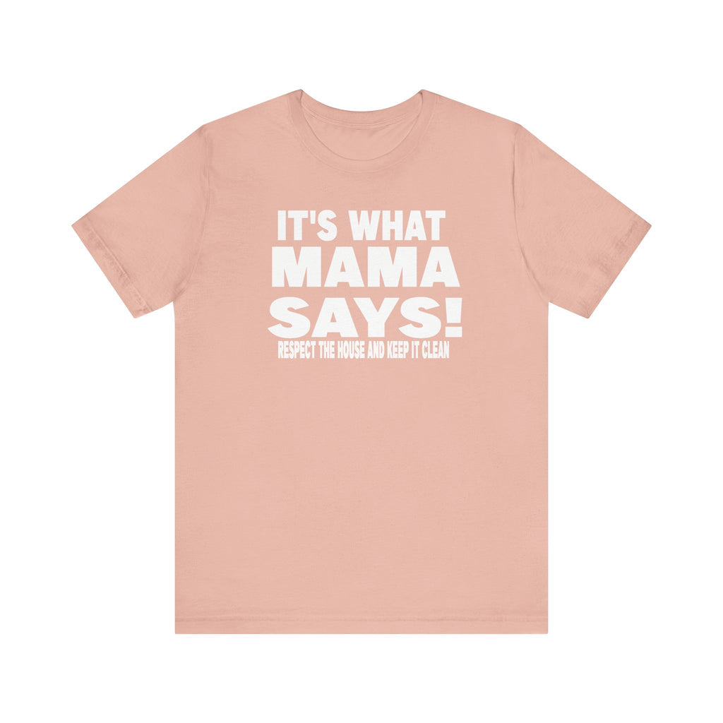 It's what mama says