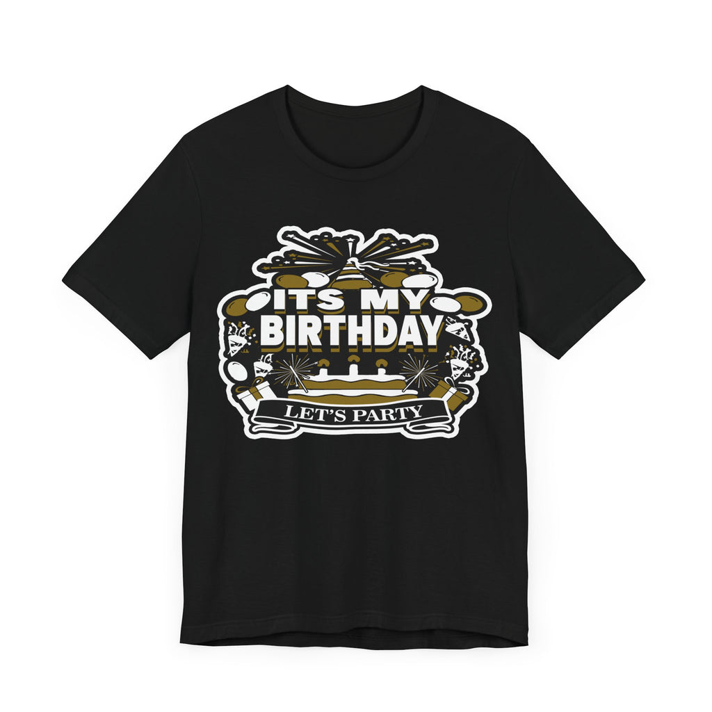 IT'S MY BIRTHDAY SHIRT
