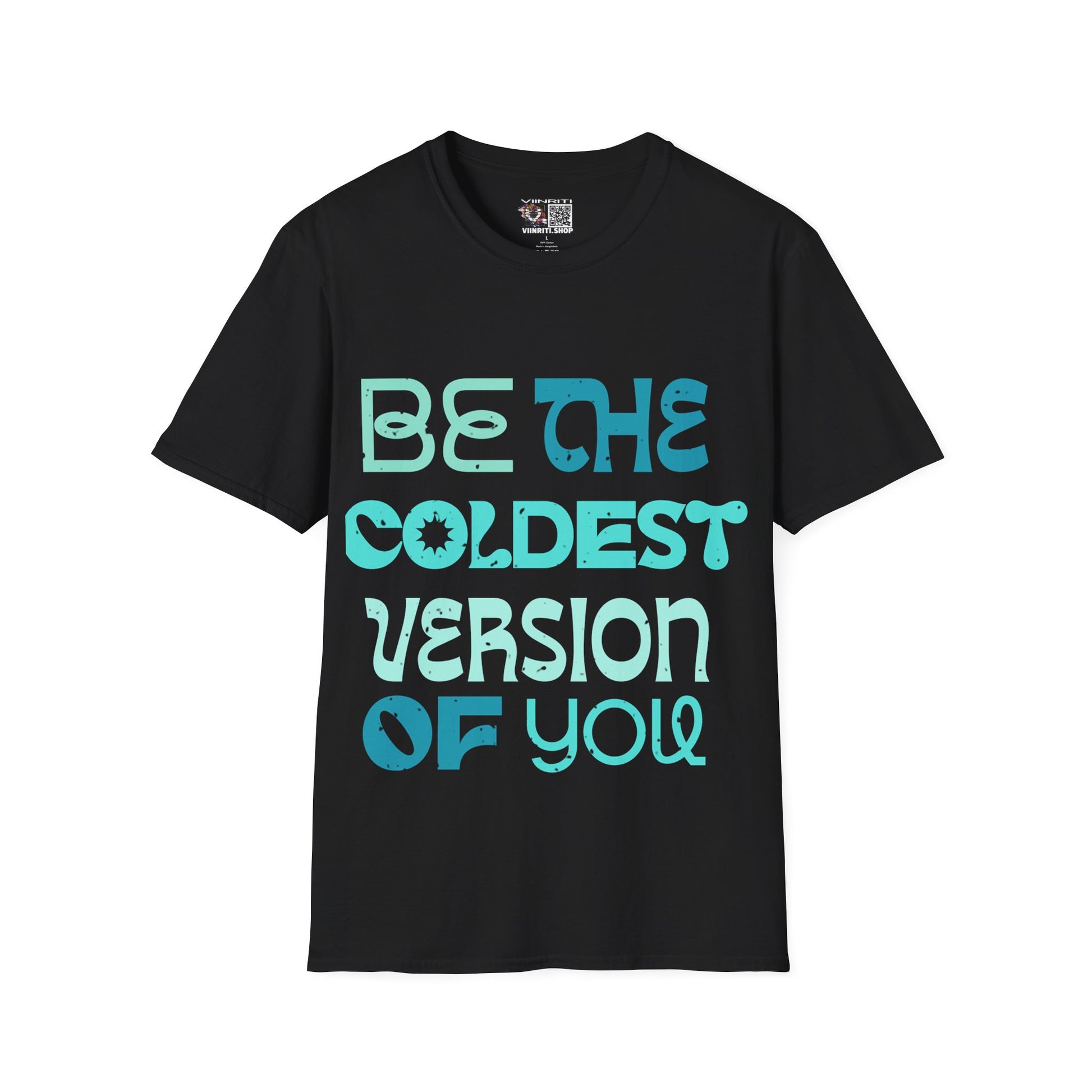 "Be the Coldest Version of You" Inspirational Graphic Tee