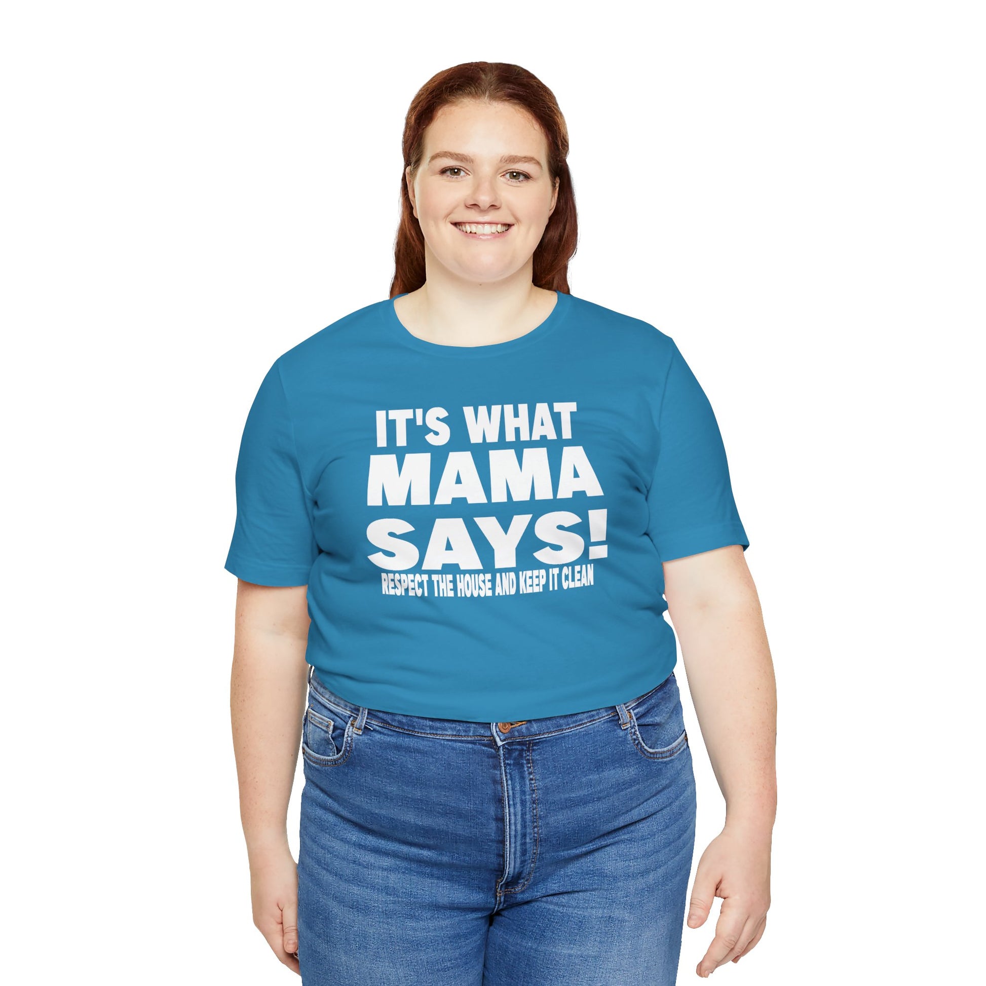 It's what mama says