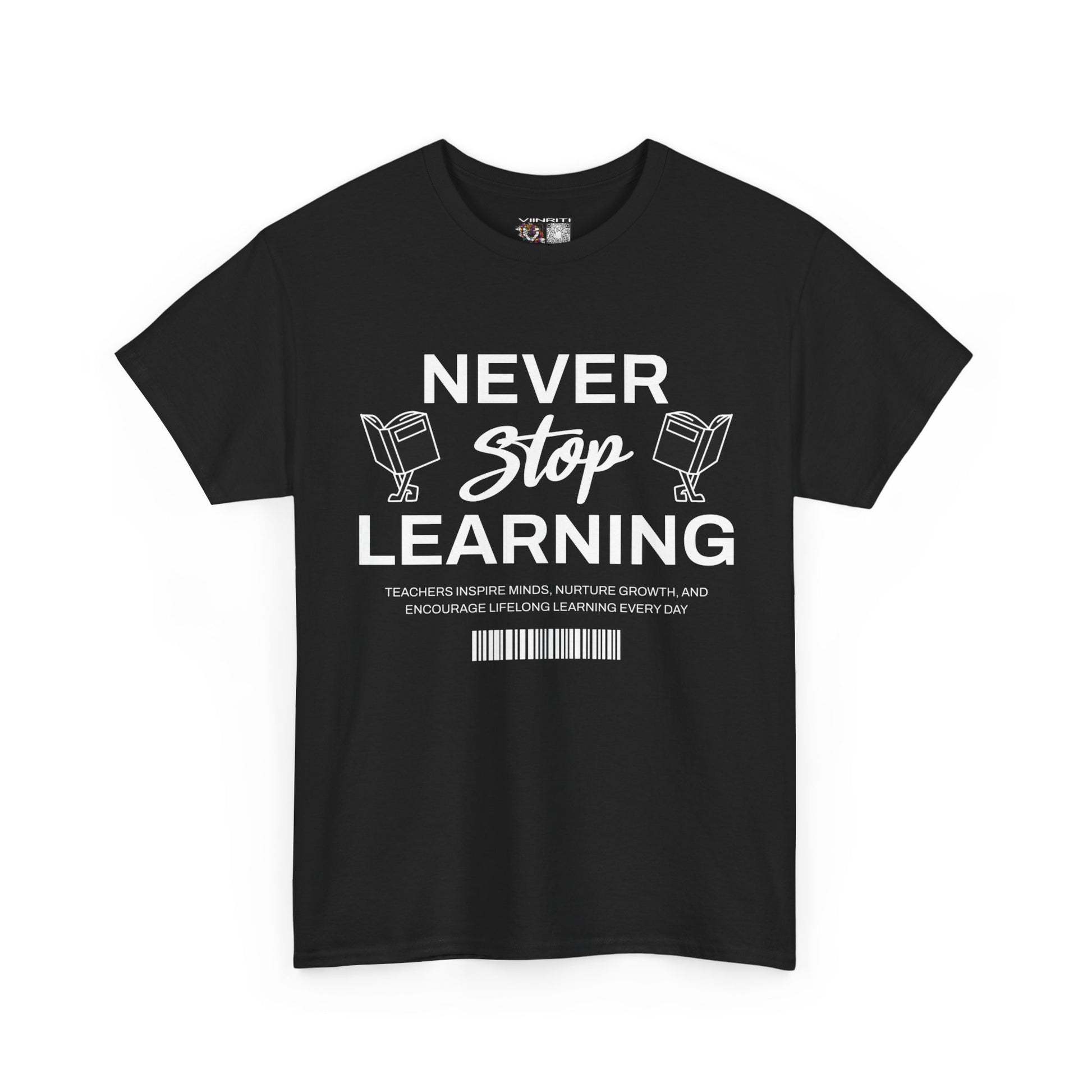 Never Stop Learning T-Shirt — Inspirational Teacher / Student Education Tee
