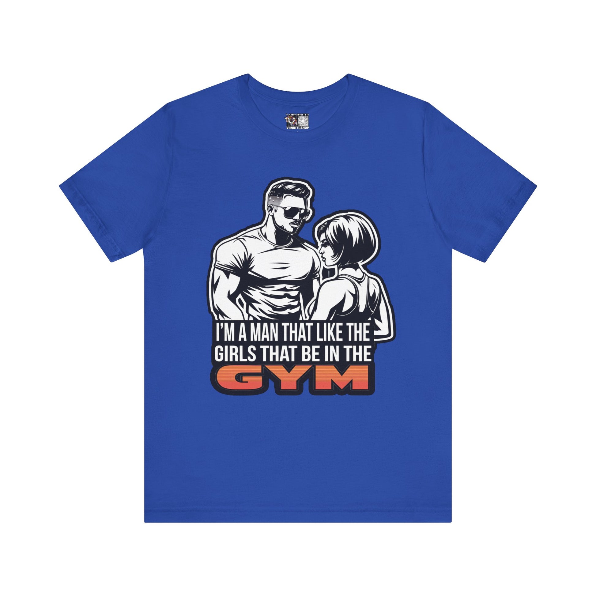 Fitness Humor Men's Tee – 'I’m a Man That Likes the Girls That Be in the Gym'