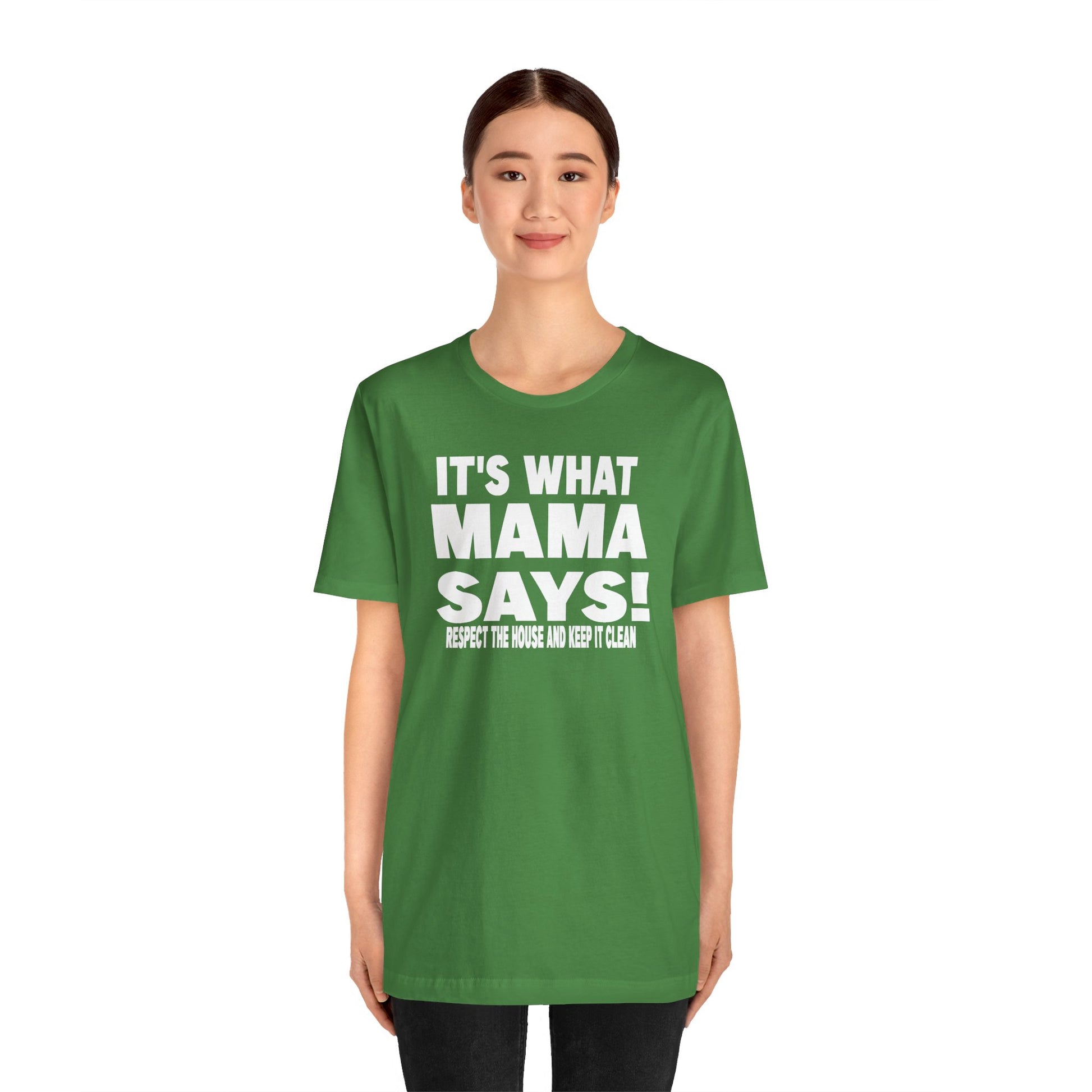 It's what mama says