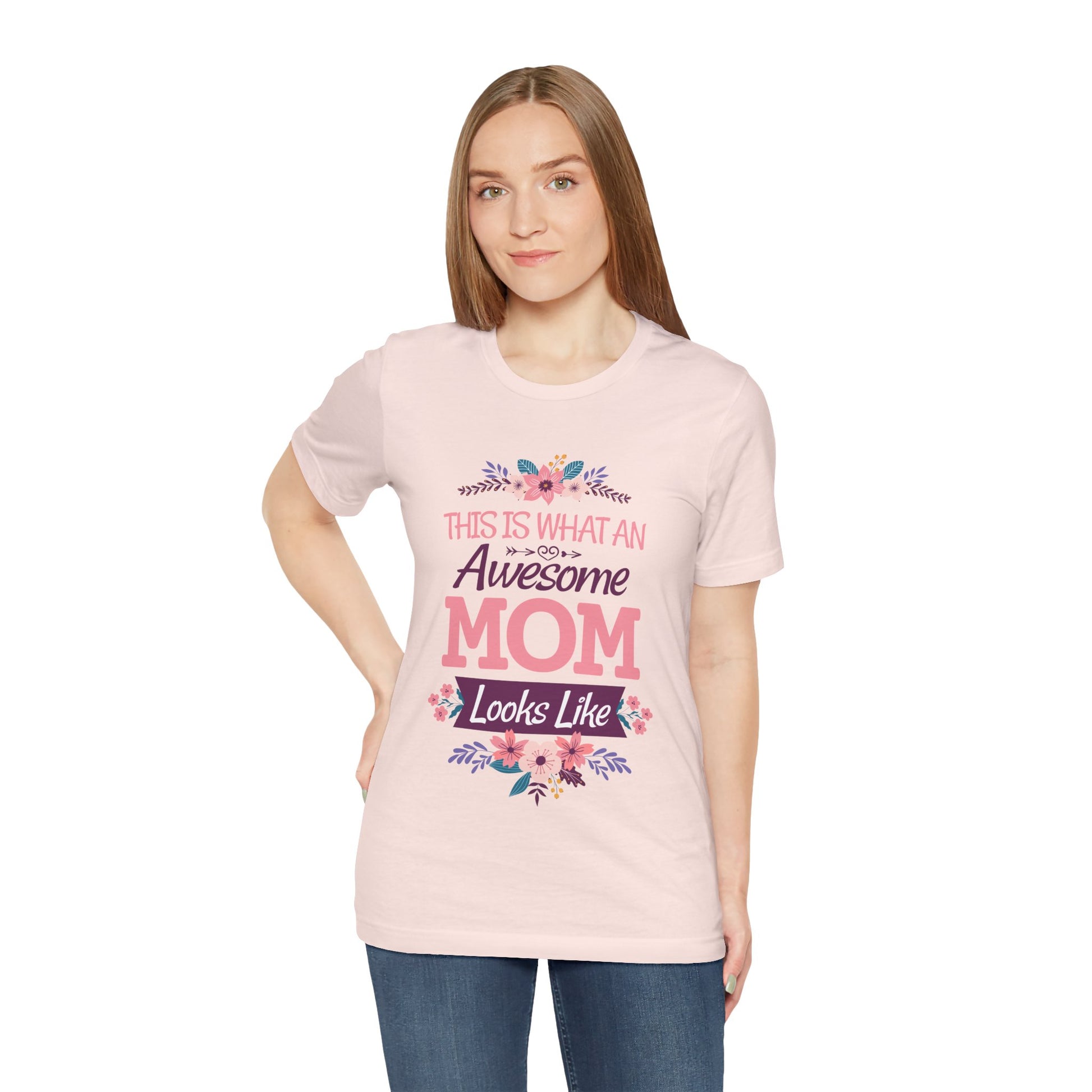 Awesome Mom T-Shirt — "This Is What An Awesome Mom Looks Like" Floral Tee