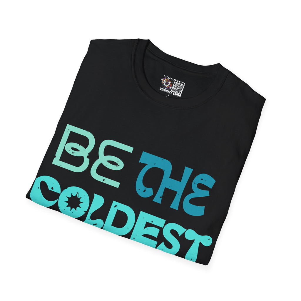 "Be the Coldest Version of You" Inspirational Graphic Tee