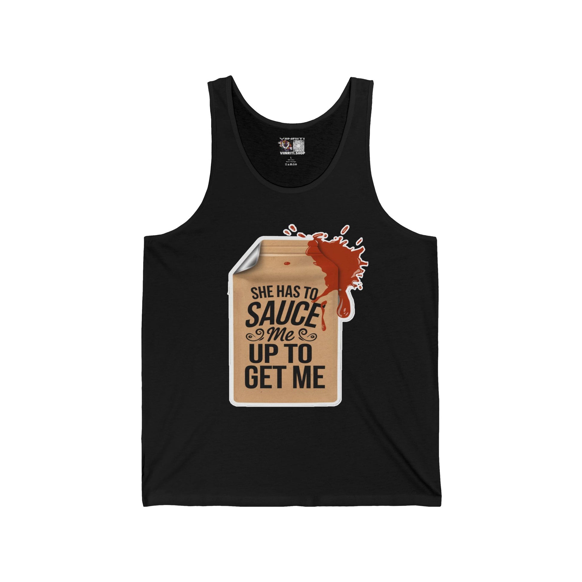 "She Has to Sauce Me Up to Get Me"Jersey Tank Top -