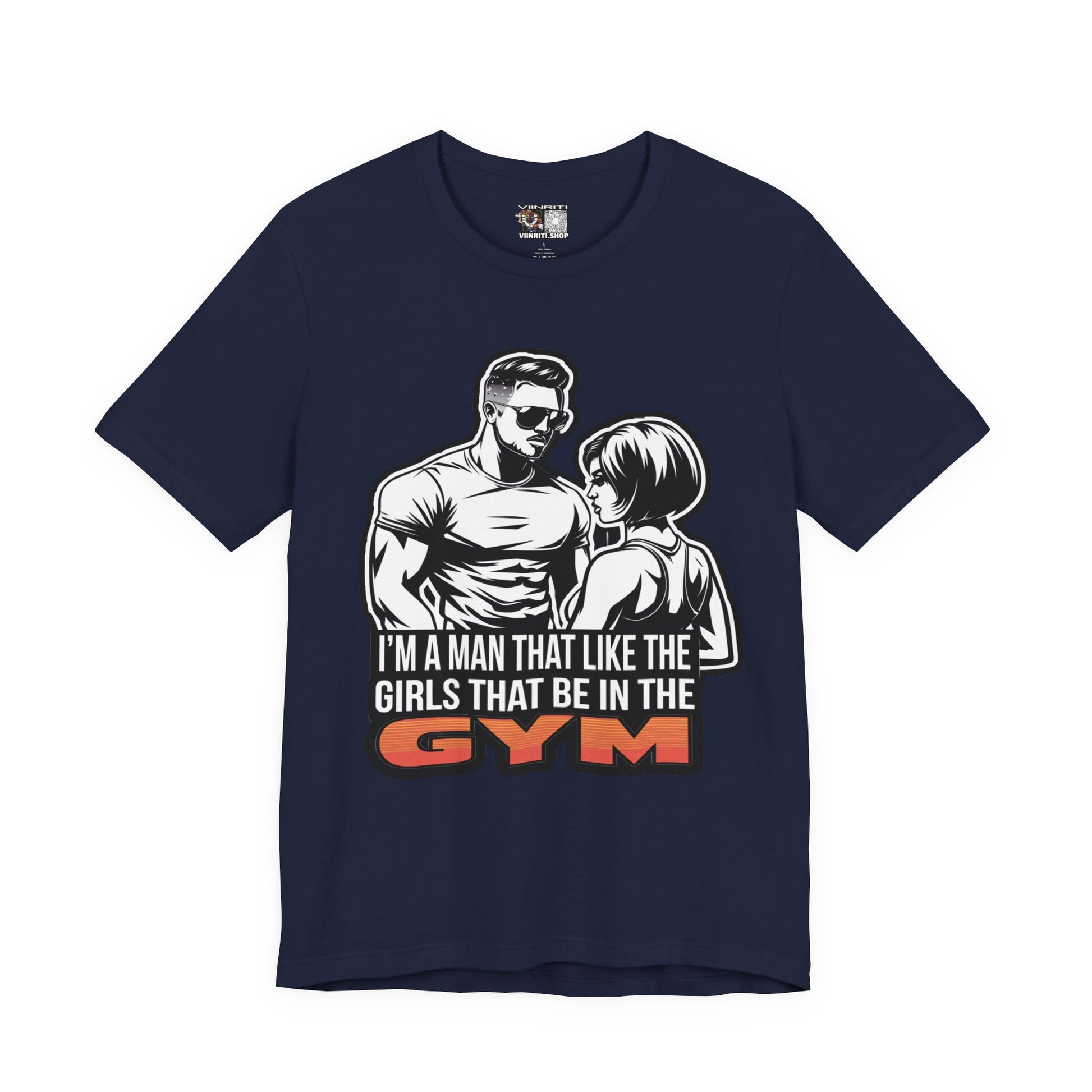 Fitness Humor Men's Tee – 'I’m a Man That Likes the Girls That Be in the Gym'
