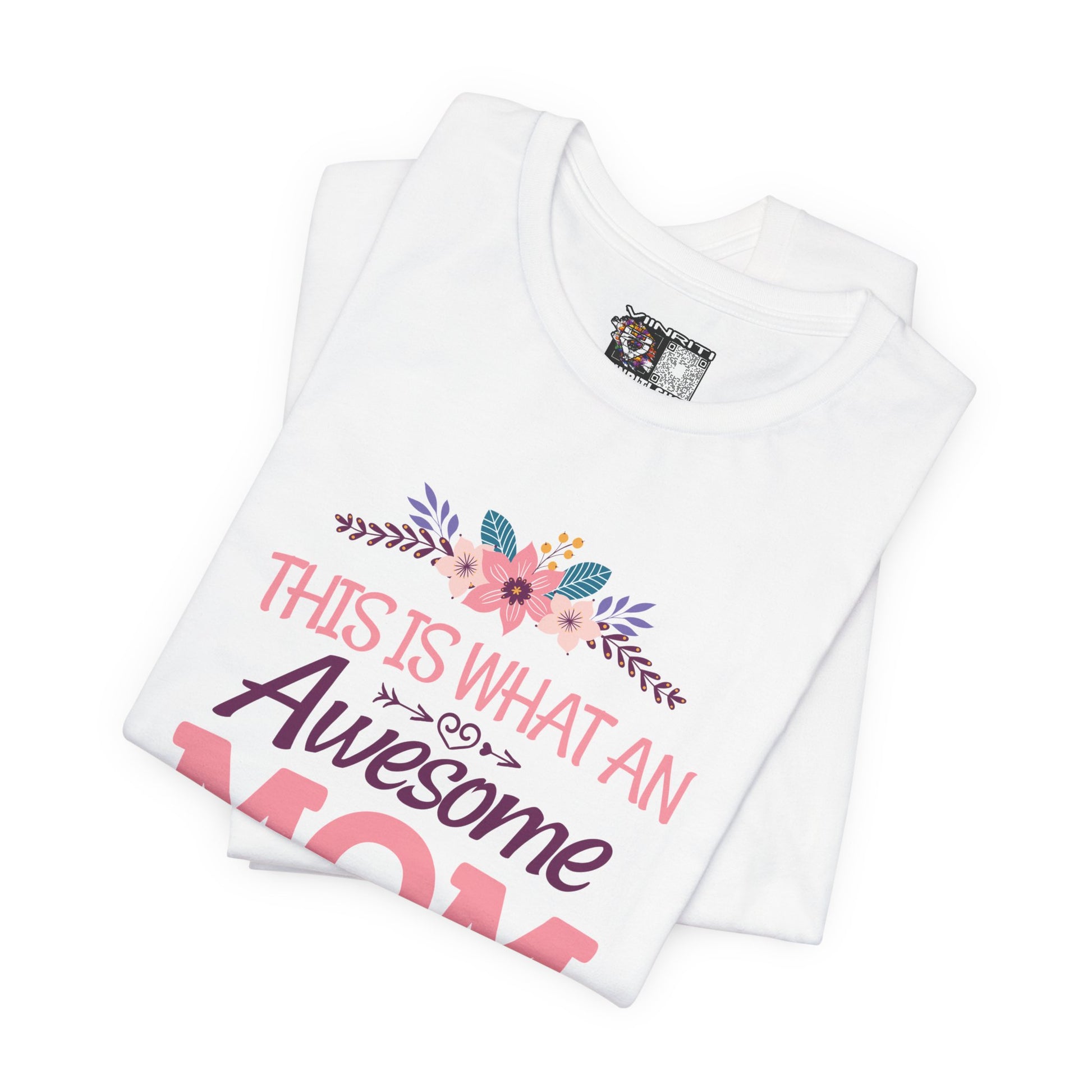 Awesome Mom T-Shirt — "This Is What An Awesome Mom Looks Like" Floral Tee
