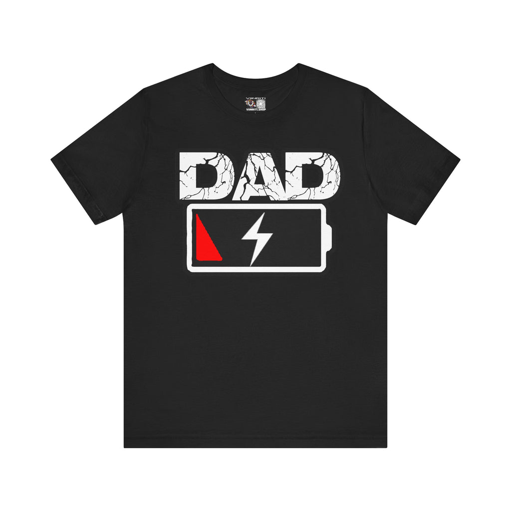 Dad Low Battery T‑Shirt — Funny Father’s Day Exhausted Dad Tee