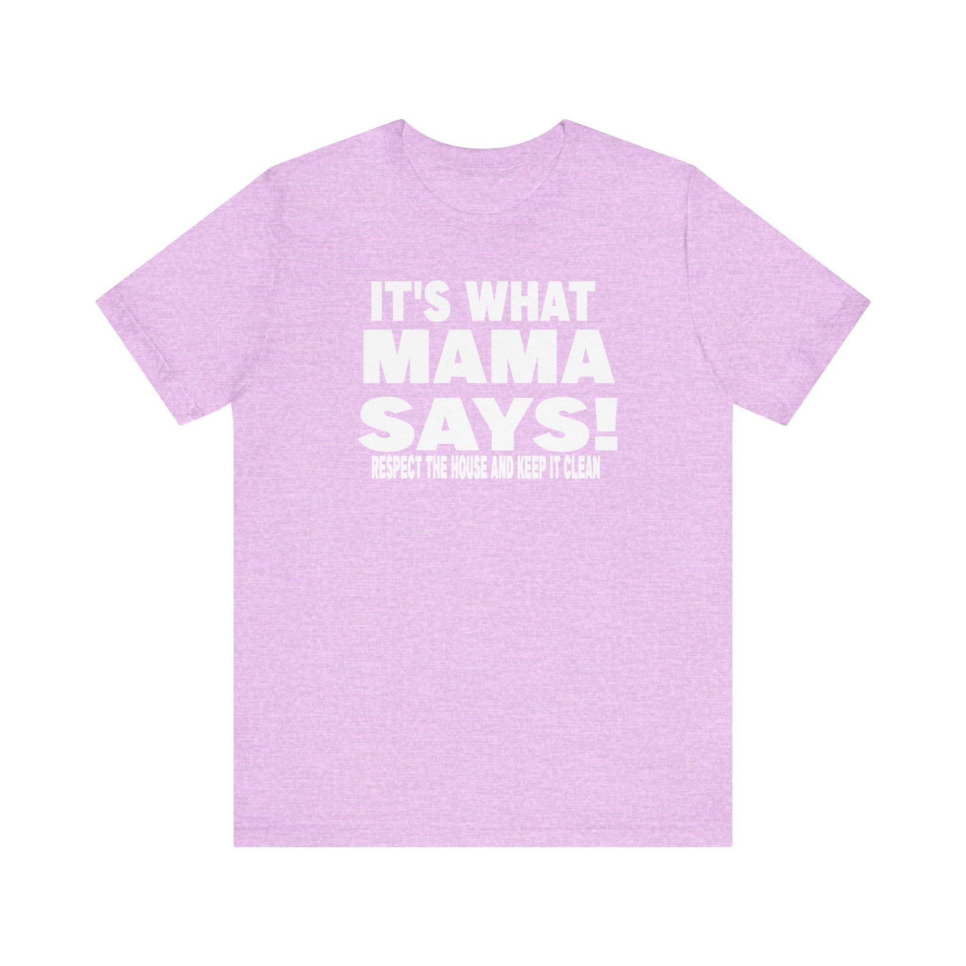It's what mama says