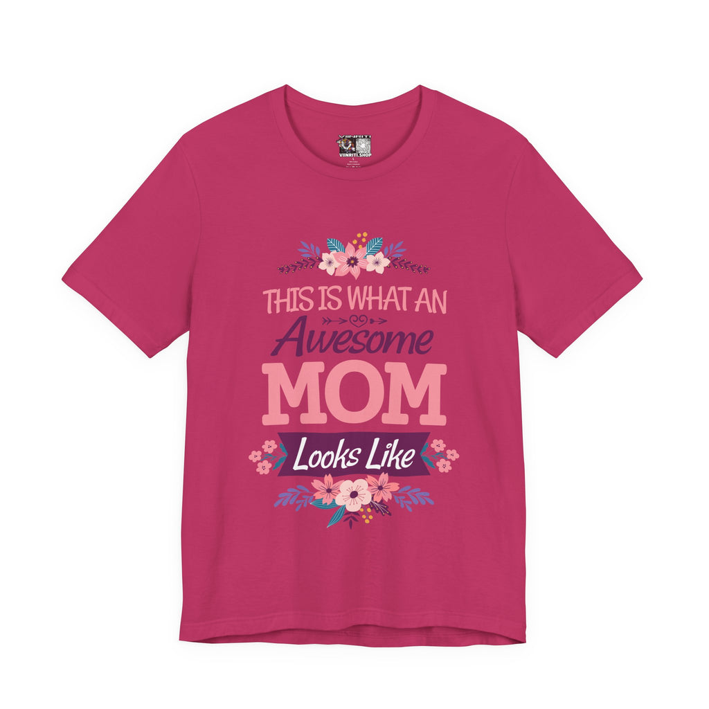 Awesome Mom T-Shirt — "This Is What An Awesome Mom Looks Like" Floral Tee
