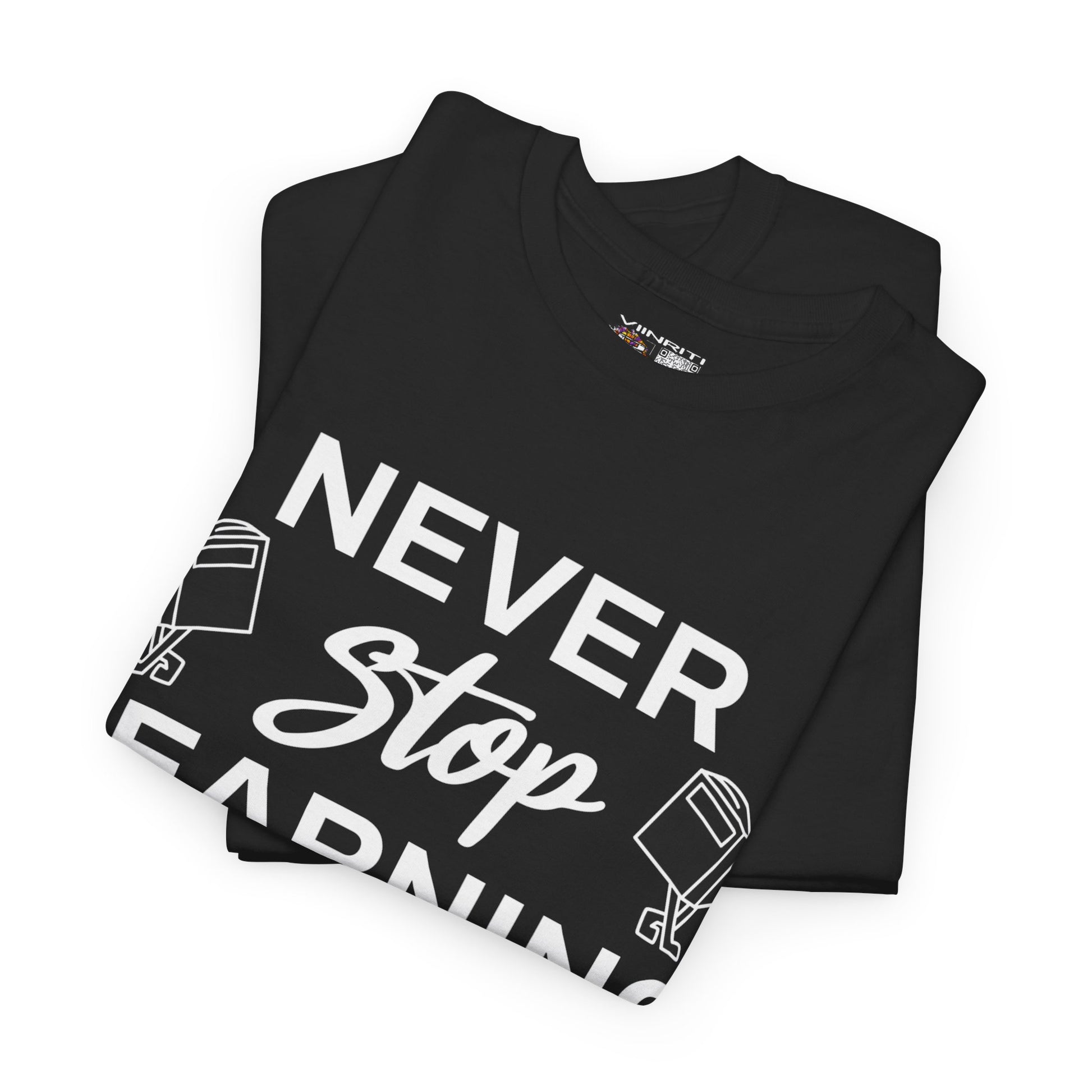 Never Stop Learning T-Shirt — Inspirational Teacher / Student Education Tee