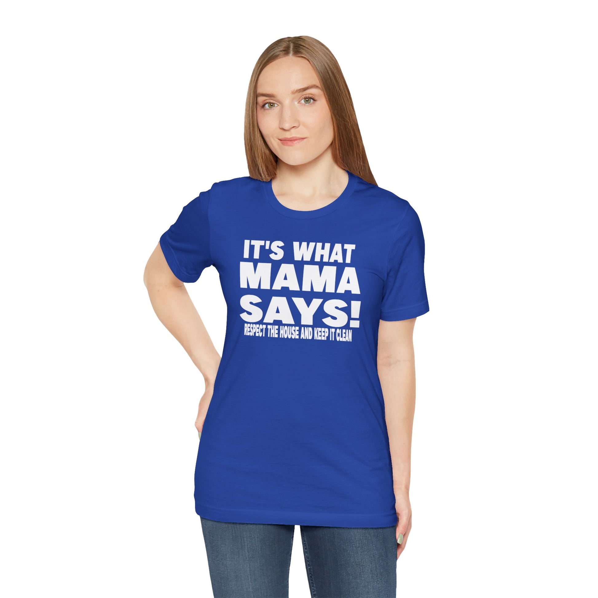 It's what mama says