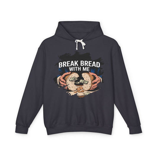 "Break Bread Unisex Lightweight Hoodie - Cozy Gift for Friends, Foodie Apparel, Casual Wear, Gathering Looks, Unique Sweatshirt
