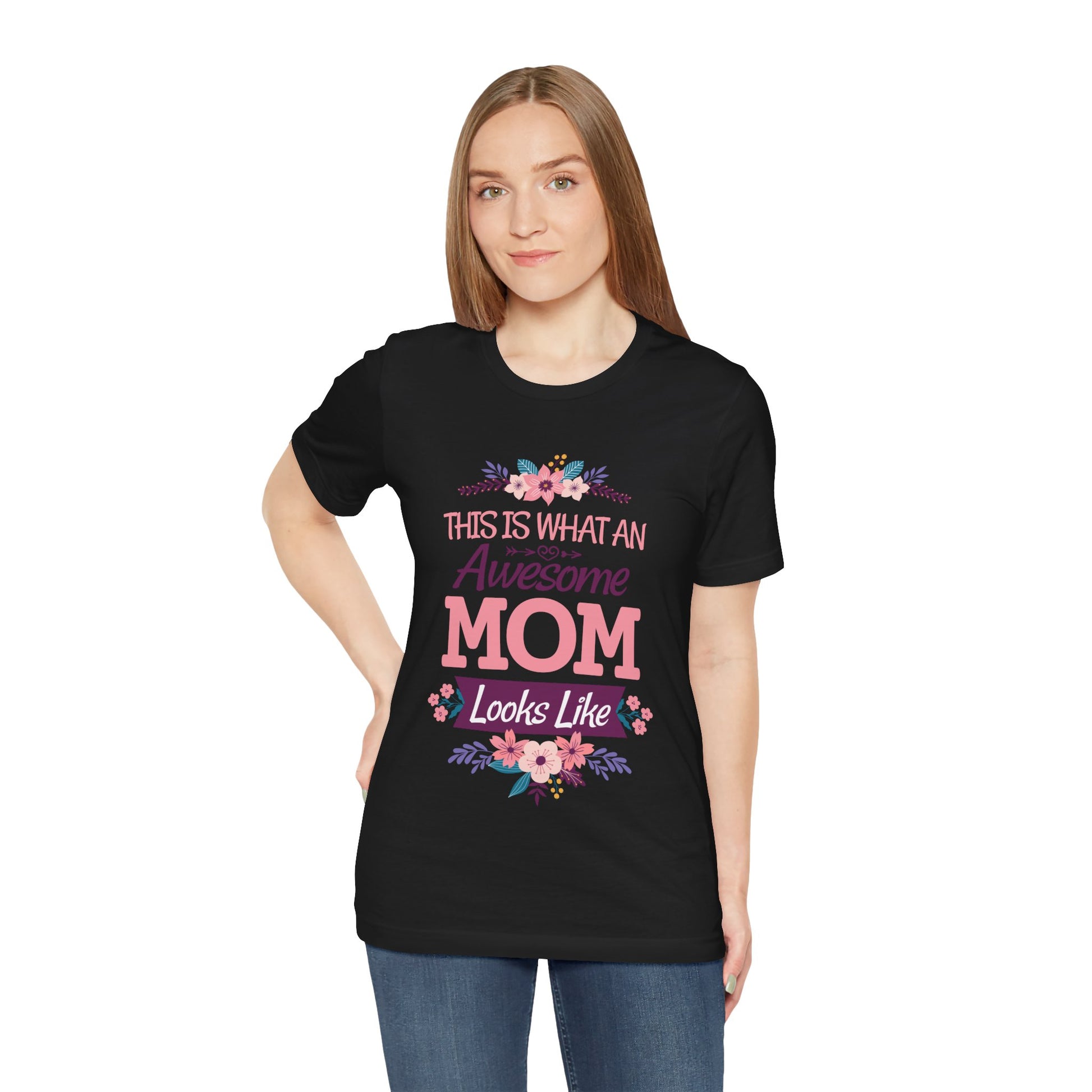 Awesome Mom T-Shirt — "This Is What An Awesome Mom Looks Like" Floral Tee