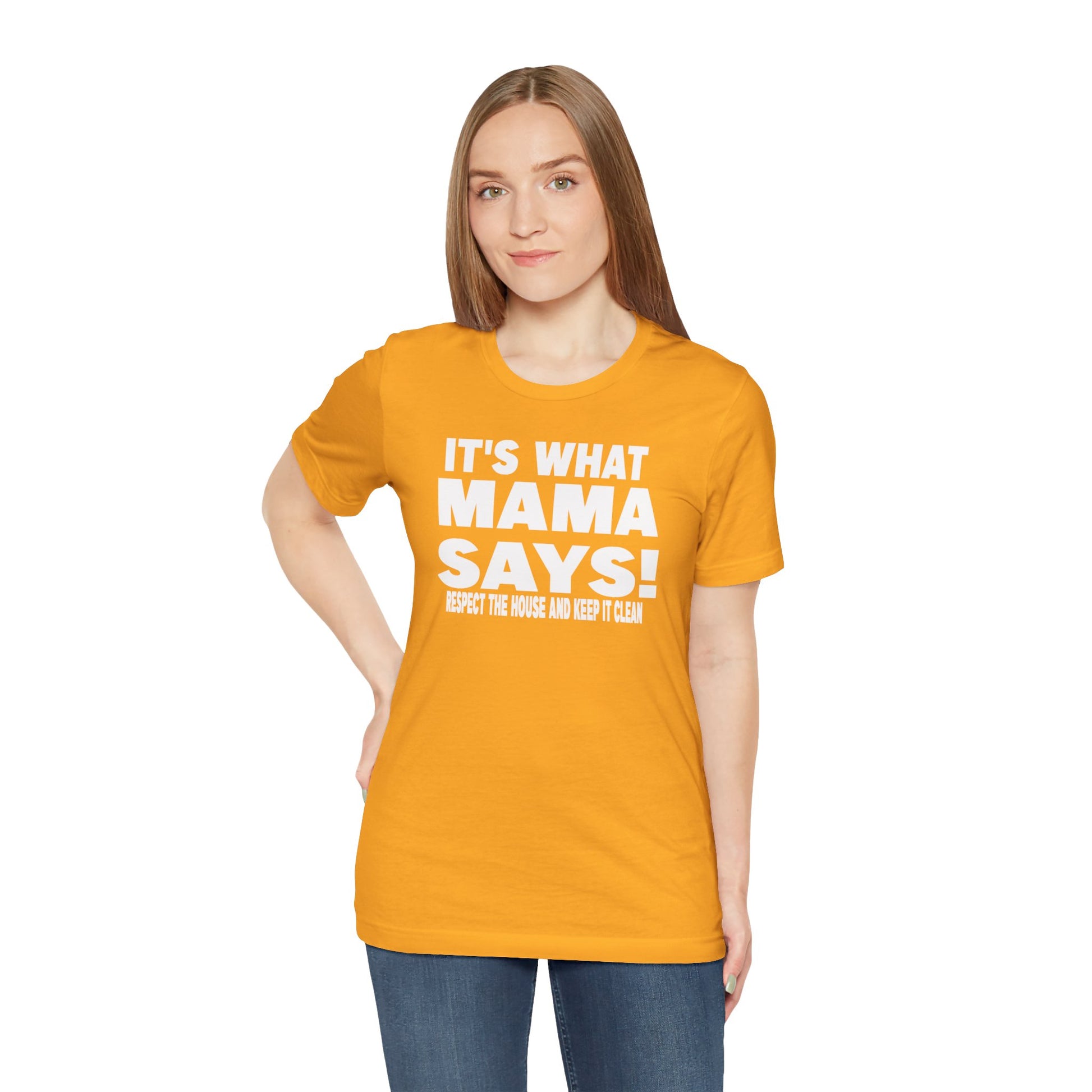 It's what mama says