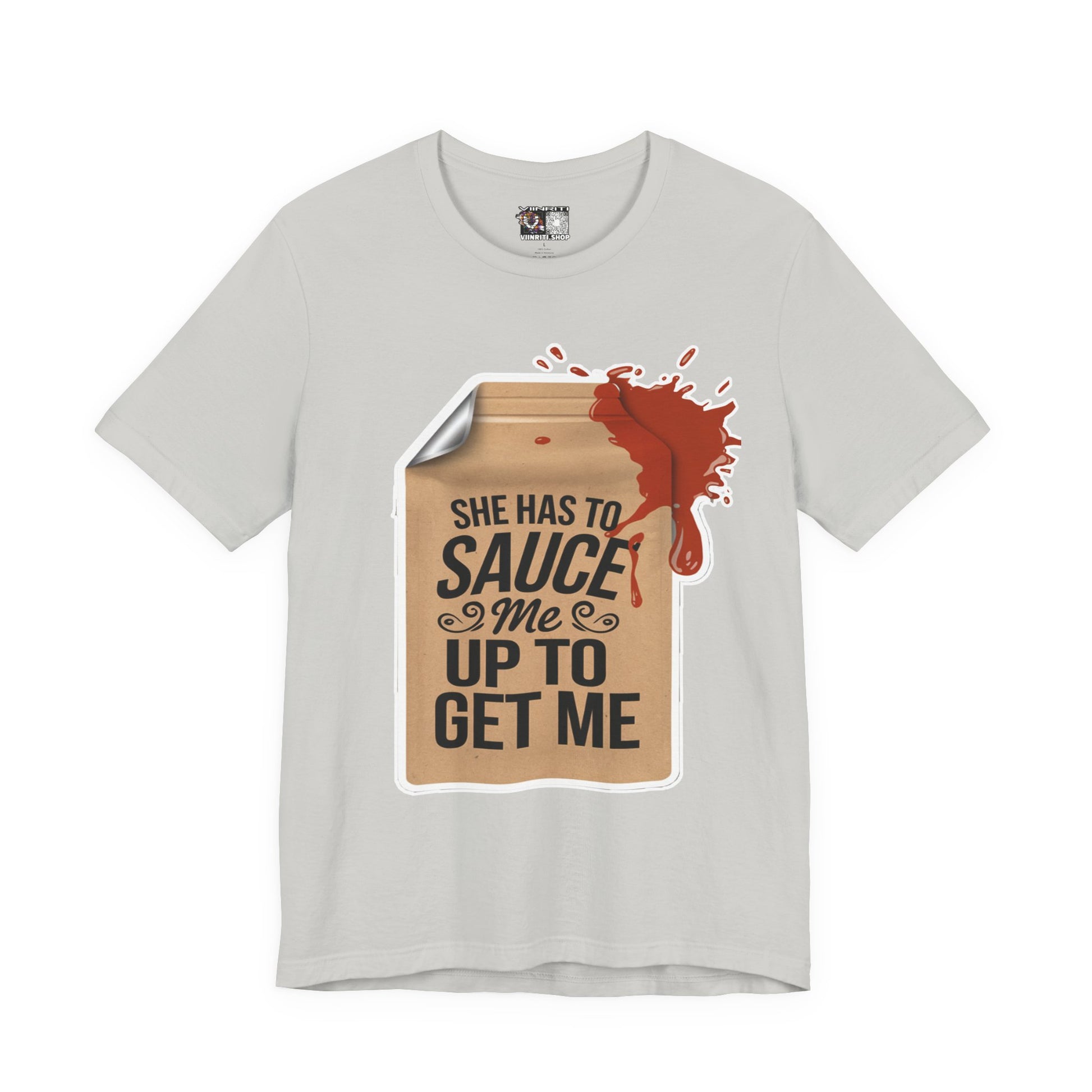 She has to sauce me up Humorous Foodie Guy Jersey Tee - 'Sauce Me Up' Design