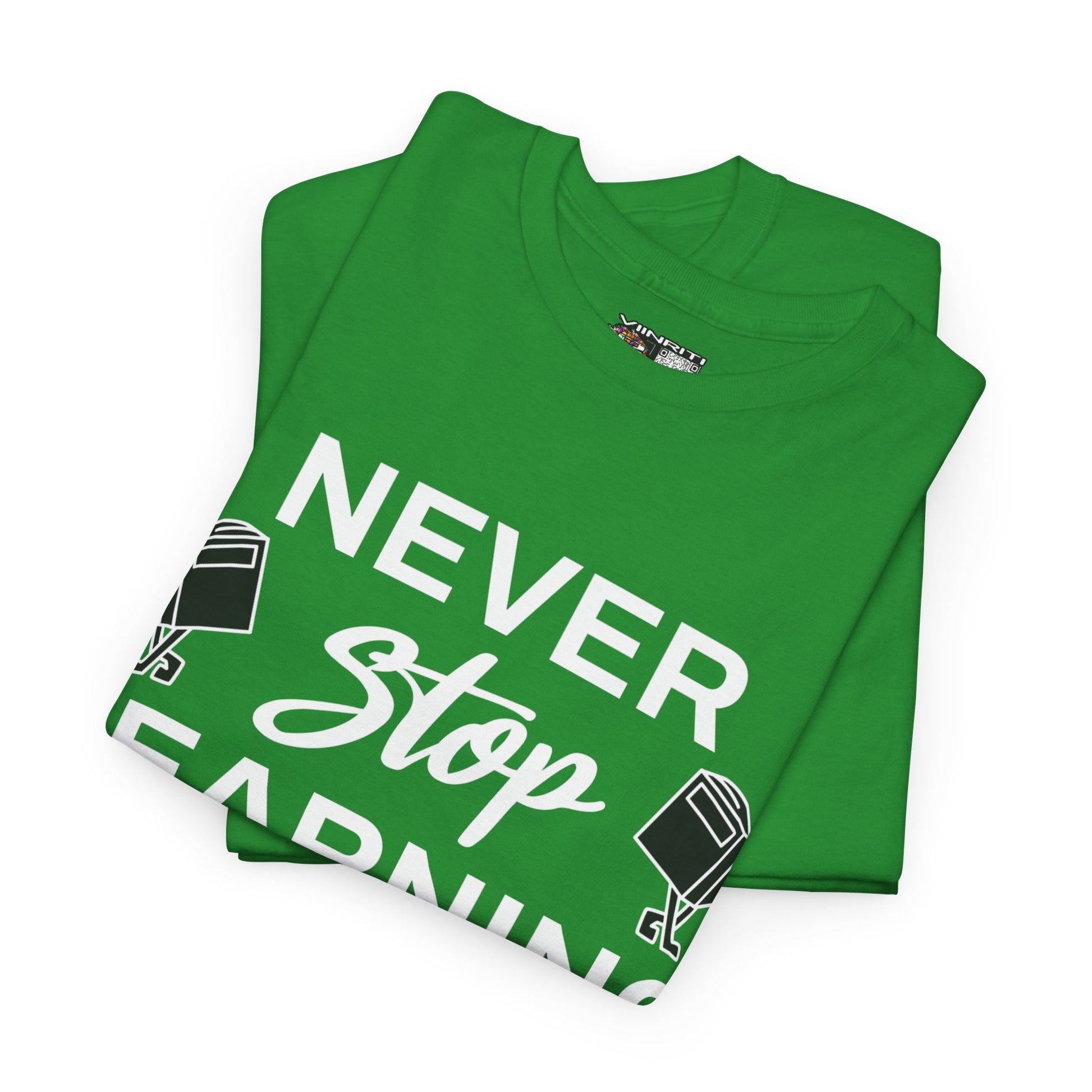 Never Stop Learning T-Shirt — Inspirational Teacher / Student Education Tee