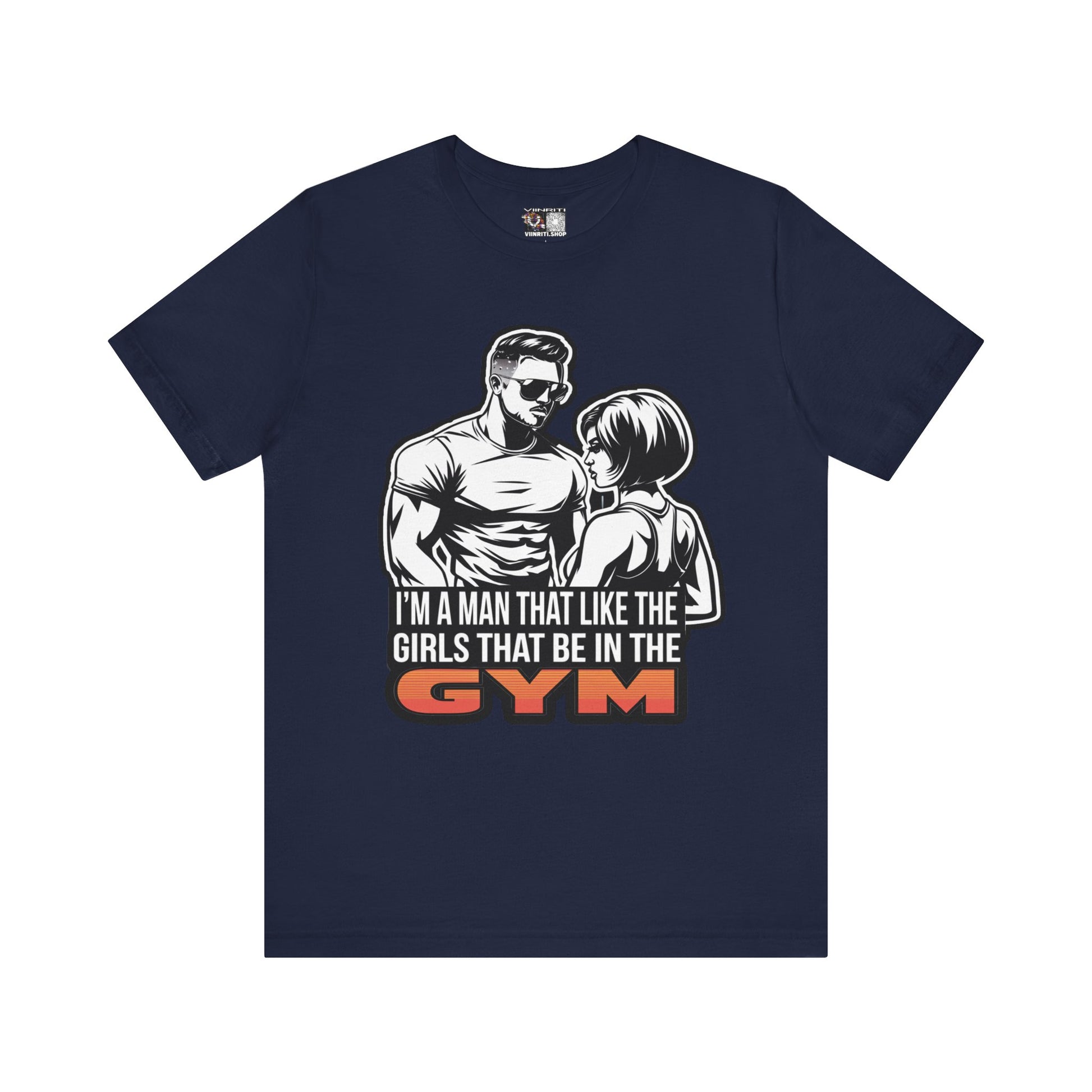 Fitness Humor Men's Tee – 'I’m a Man That Likes the Girls That Be in the Gym'