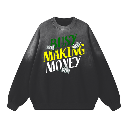 "Busy Making Money Sunfade Drop-Shoulder Cotton Sweatshirt