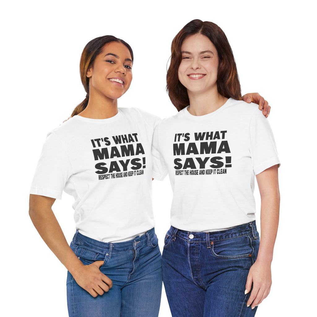It's what mama says