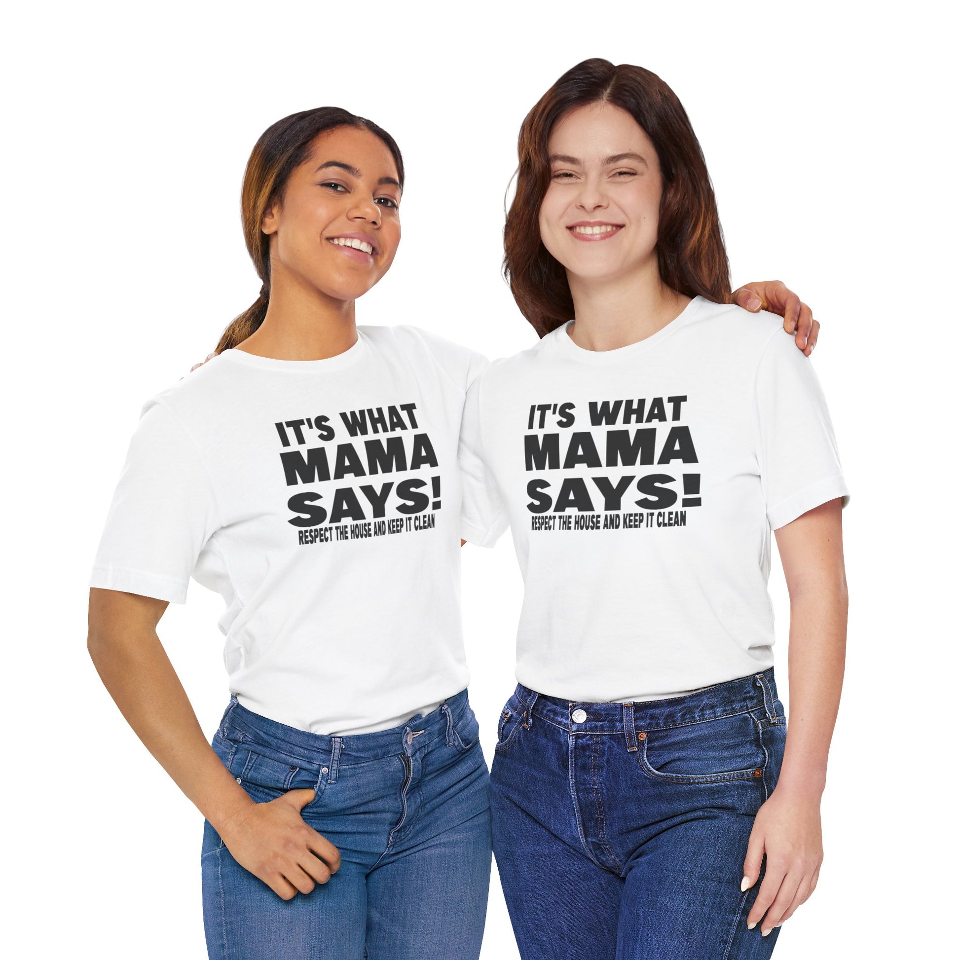 It's what mama says