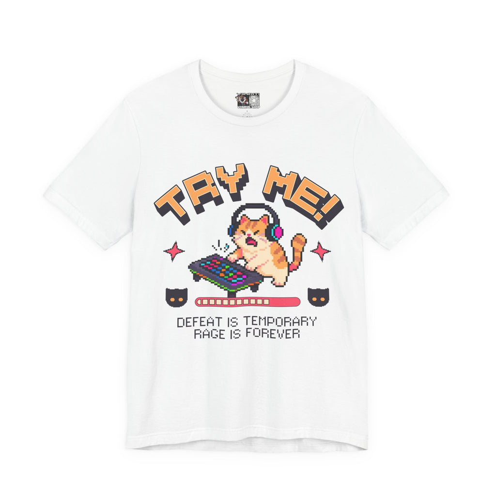 Try Me! Gamer Cat T‑Shirt — "Defeat Is Temporary, Rage Is Forever" Retro Pixel Tee