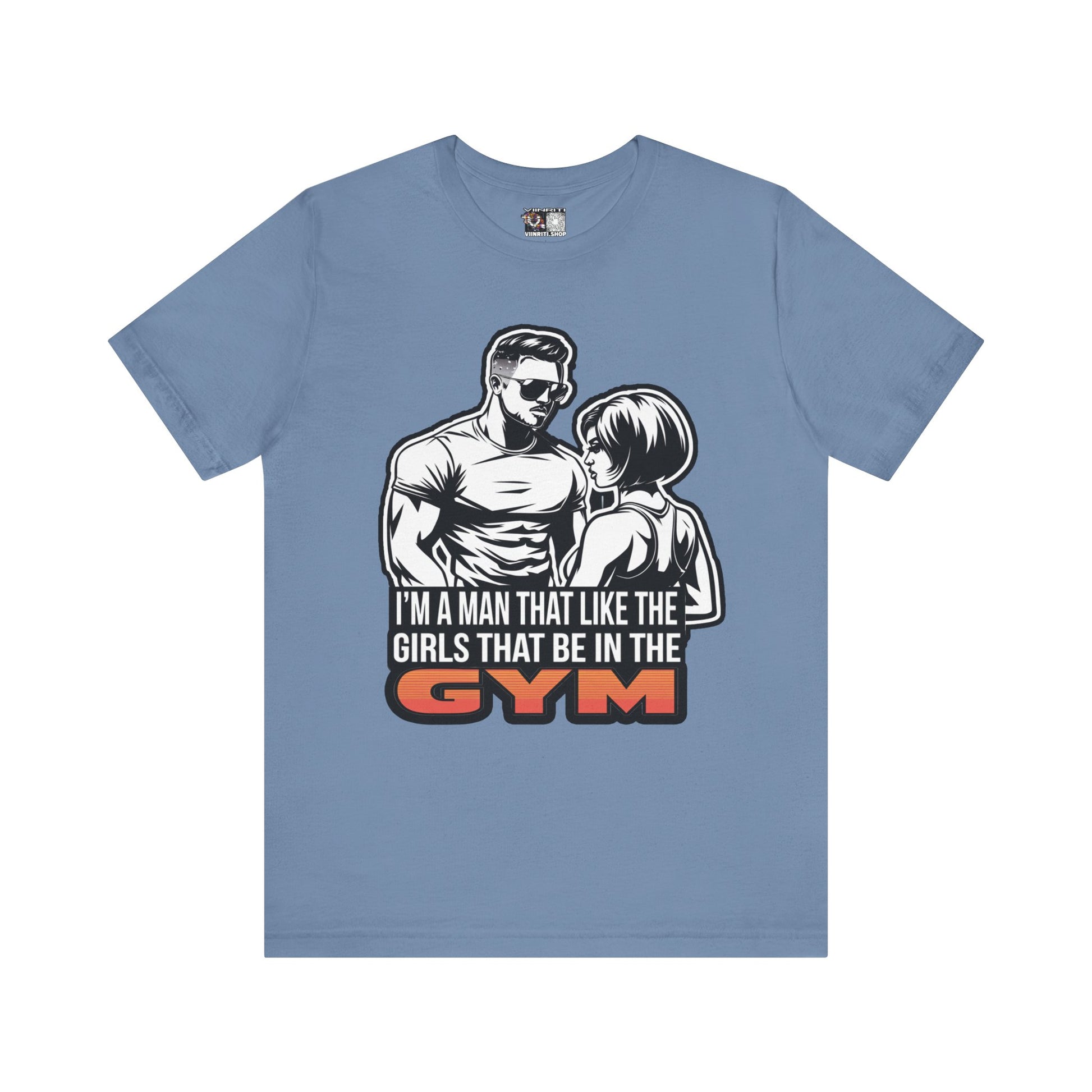 Fitness Humor Men's Tee – 'I’m a Man That Likes the Girls That Be in the Gym'
