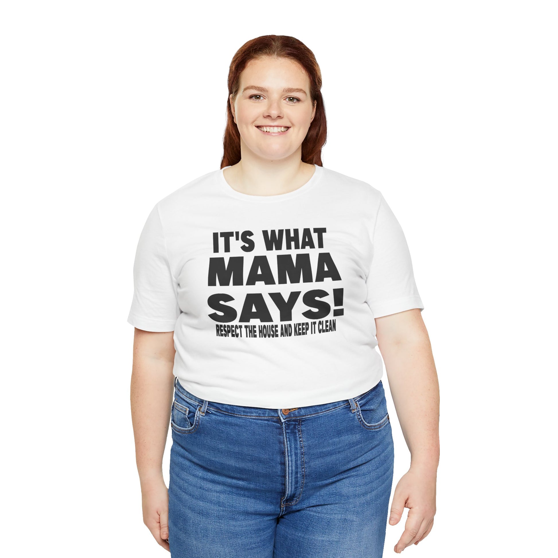 It's what mama says