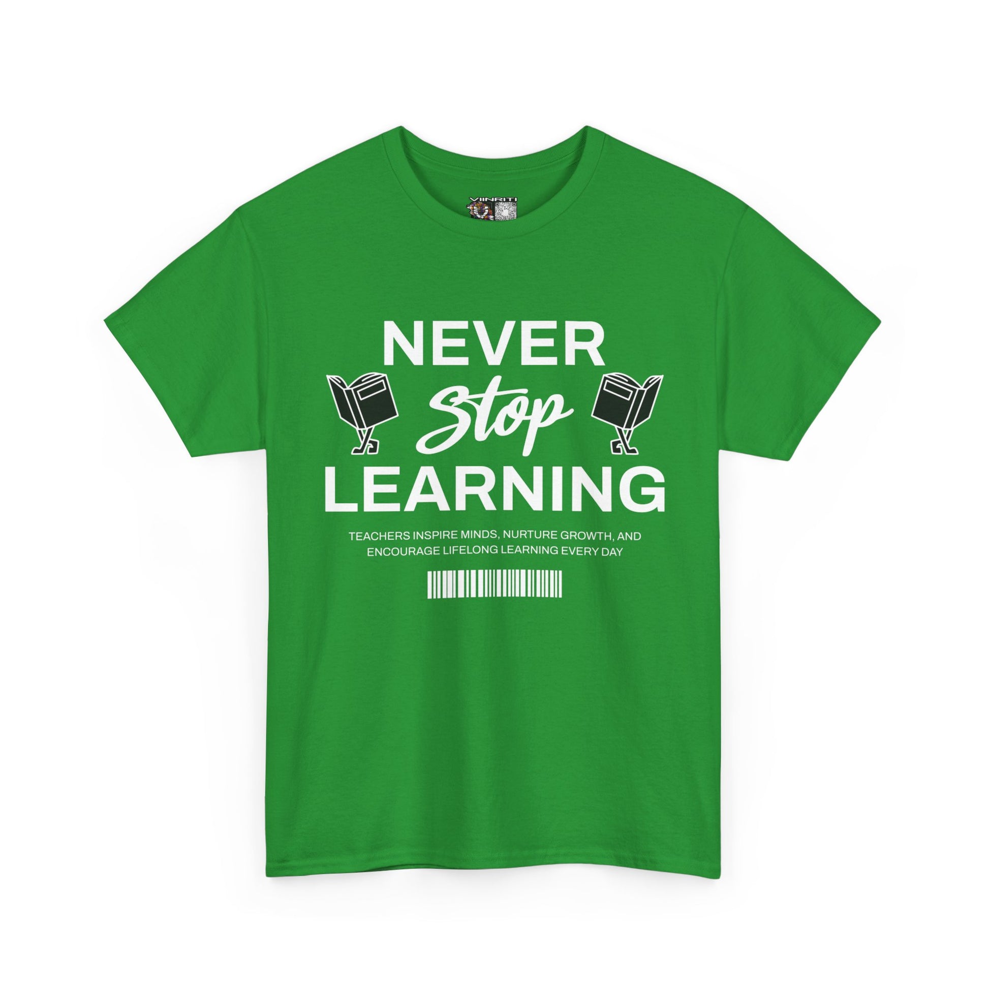 Never Stop Learning T-Shirt — Inspirational Teacher / Student Education Tee