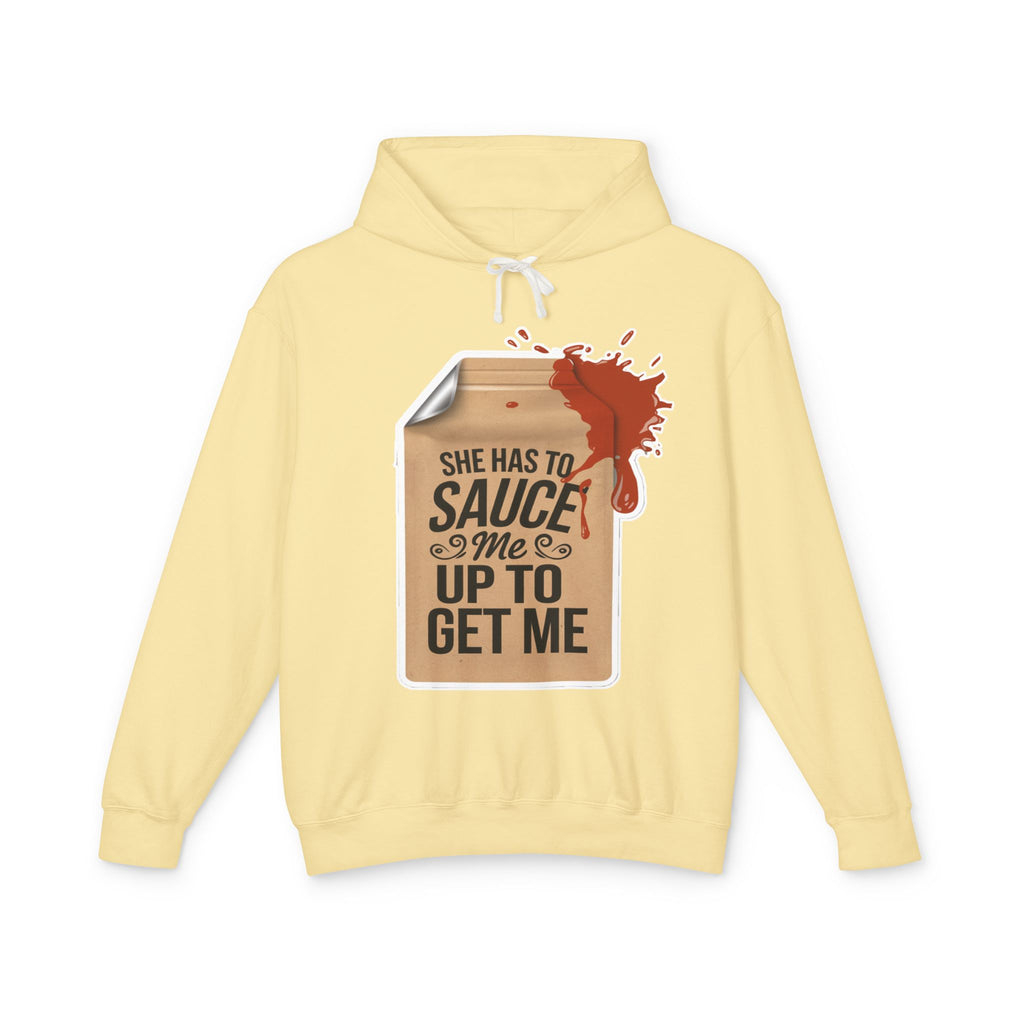 She Has To Sauce Me Up Men's Hoodie,  Lightweight Hooded Sweatshirt, Funny Gift, Casual Wear, Perfect for Holidays, Cute and Comfy