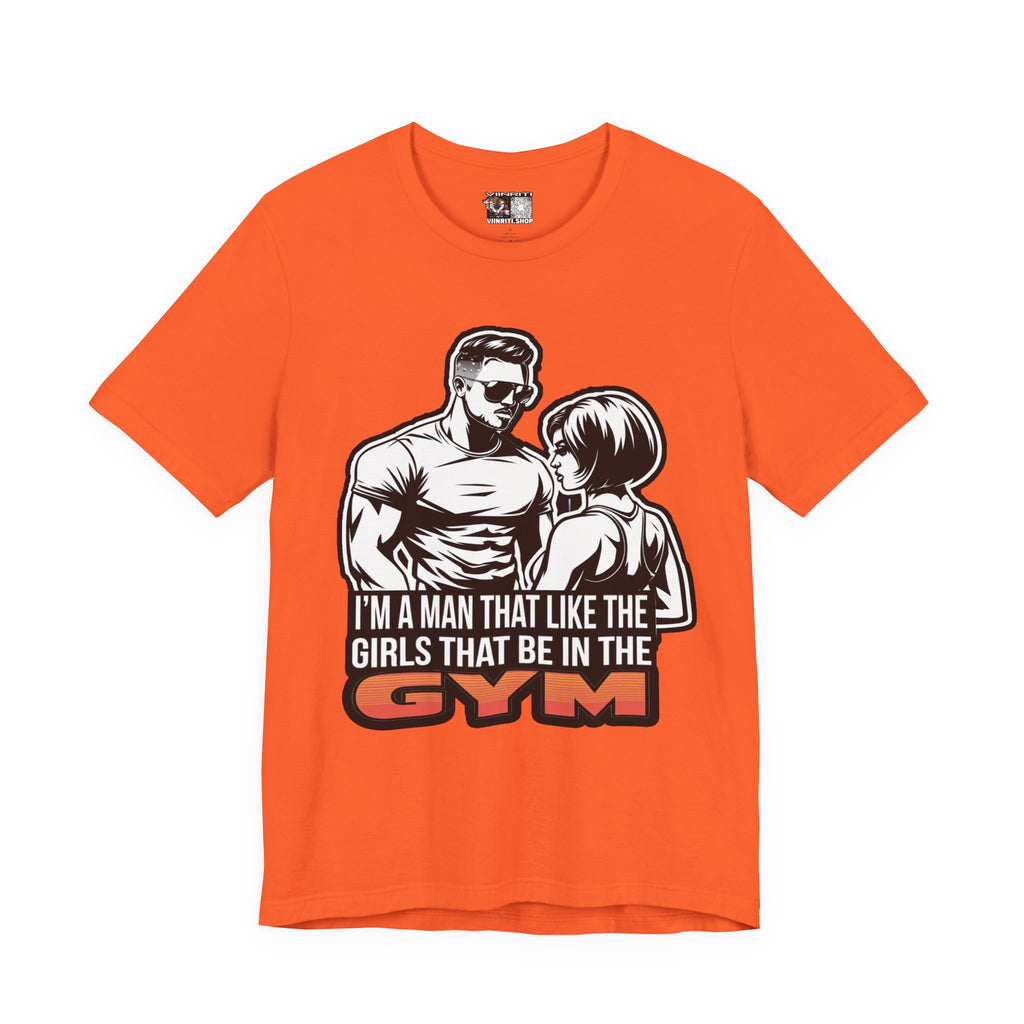 Fitness Humor Men's Tee – 'I’m a Man That Likes the Girls That Be in the Gym'