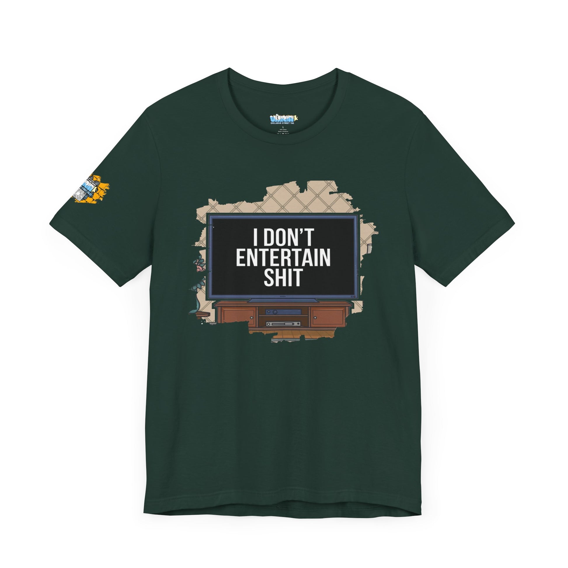 I don't entertain shit Tee