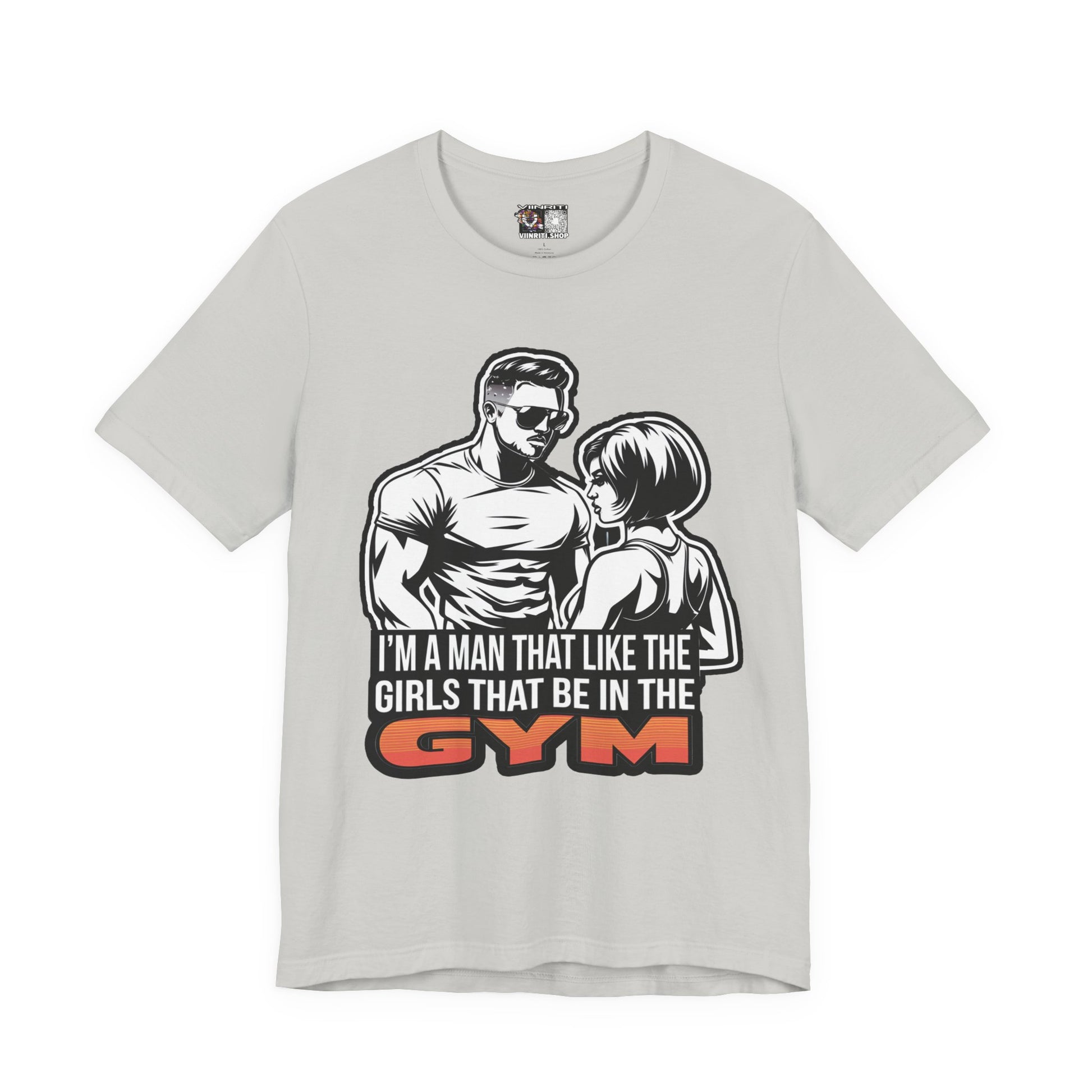 Fitness Humor Men's Tee – 'I’m a Man That Likes the Girls That Be in the Gym'
