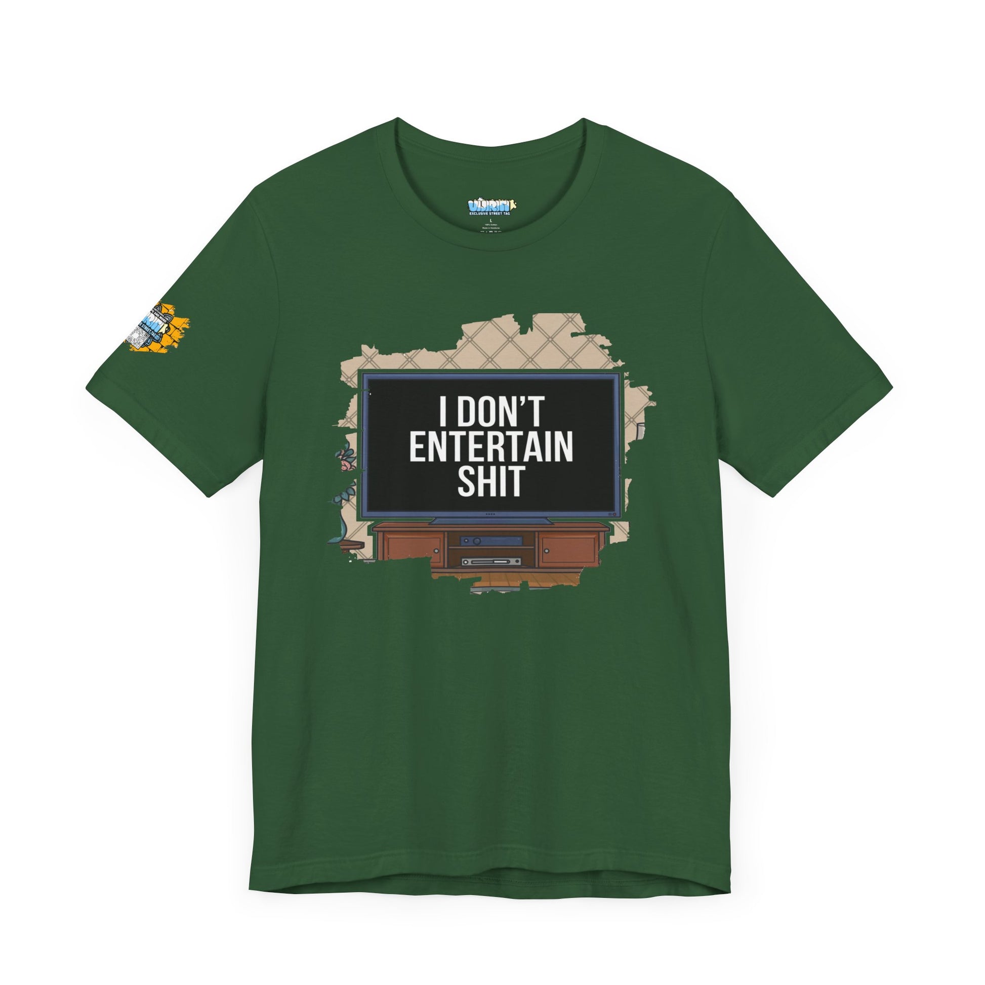 I don't entertain shit Tee