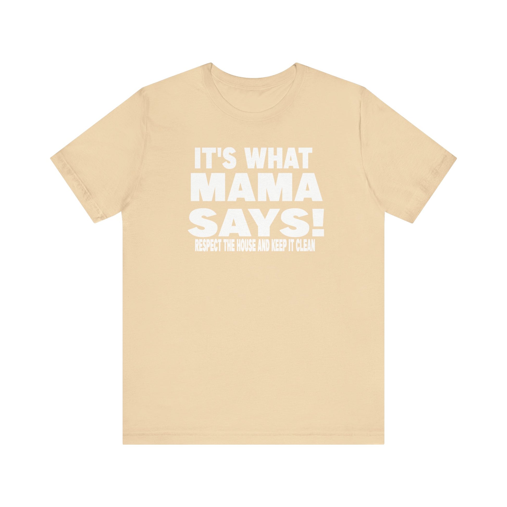 It's what mama says