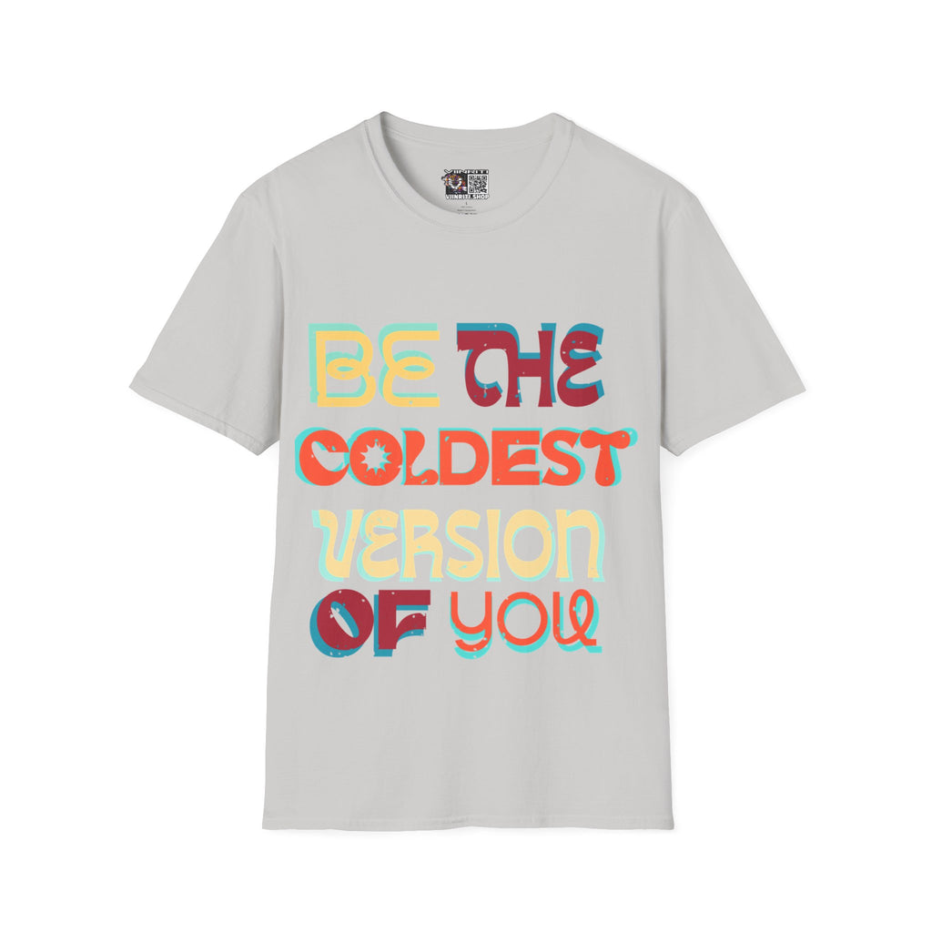 "Be the Coldest Version of You" Inspirational Graphic Tee