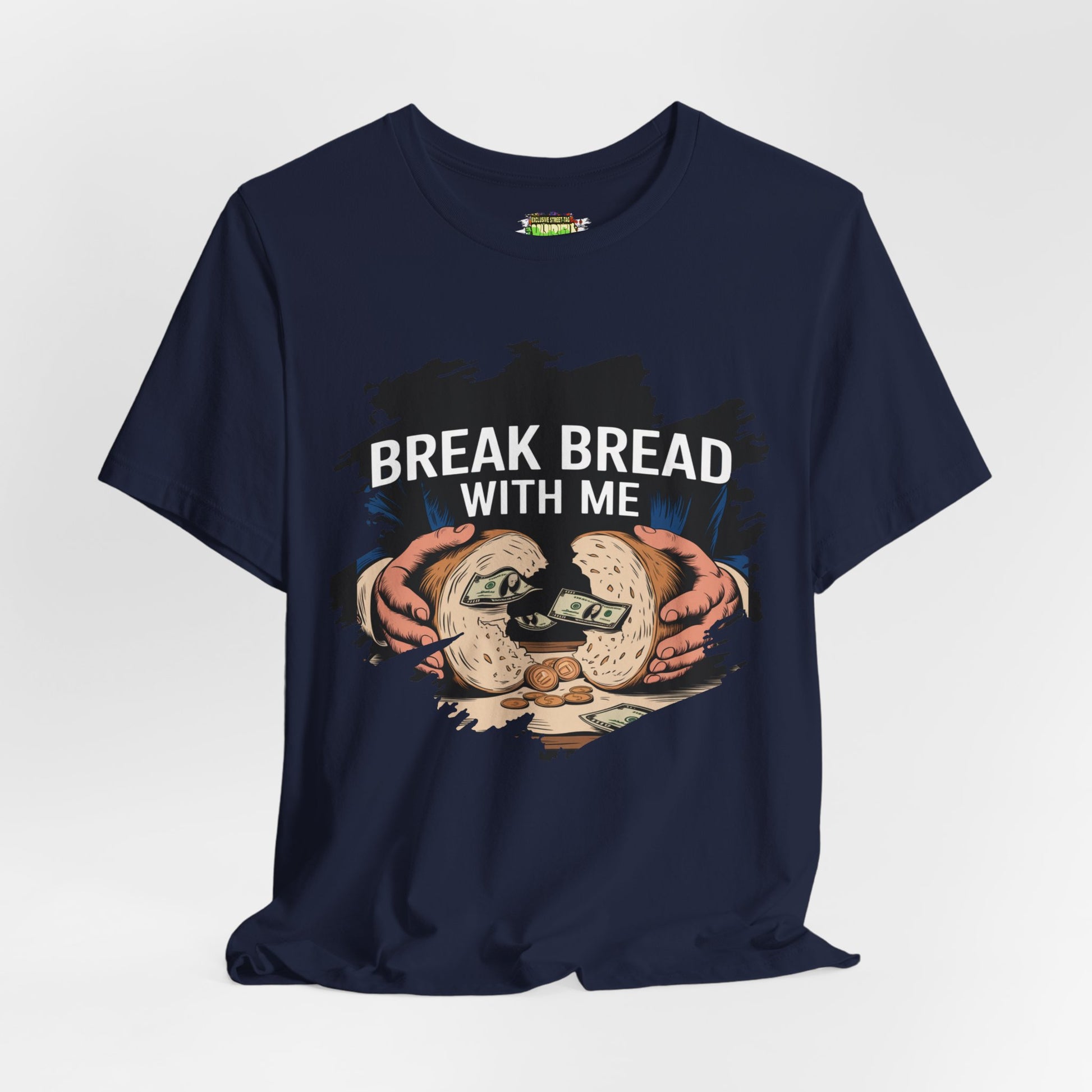 Break Bread With Me Unisex Short Sleeve Tee - Fun Graphic T-Shirt