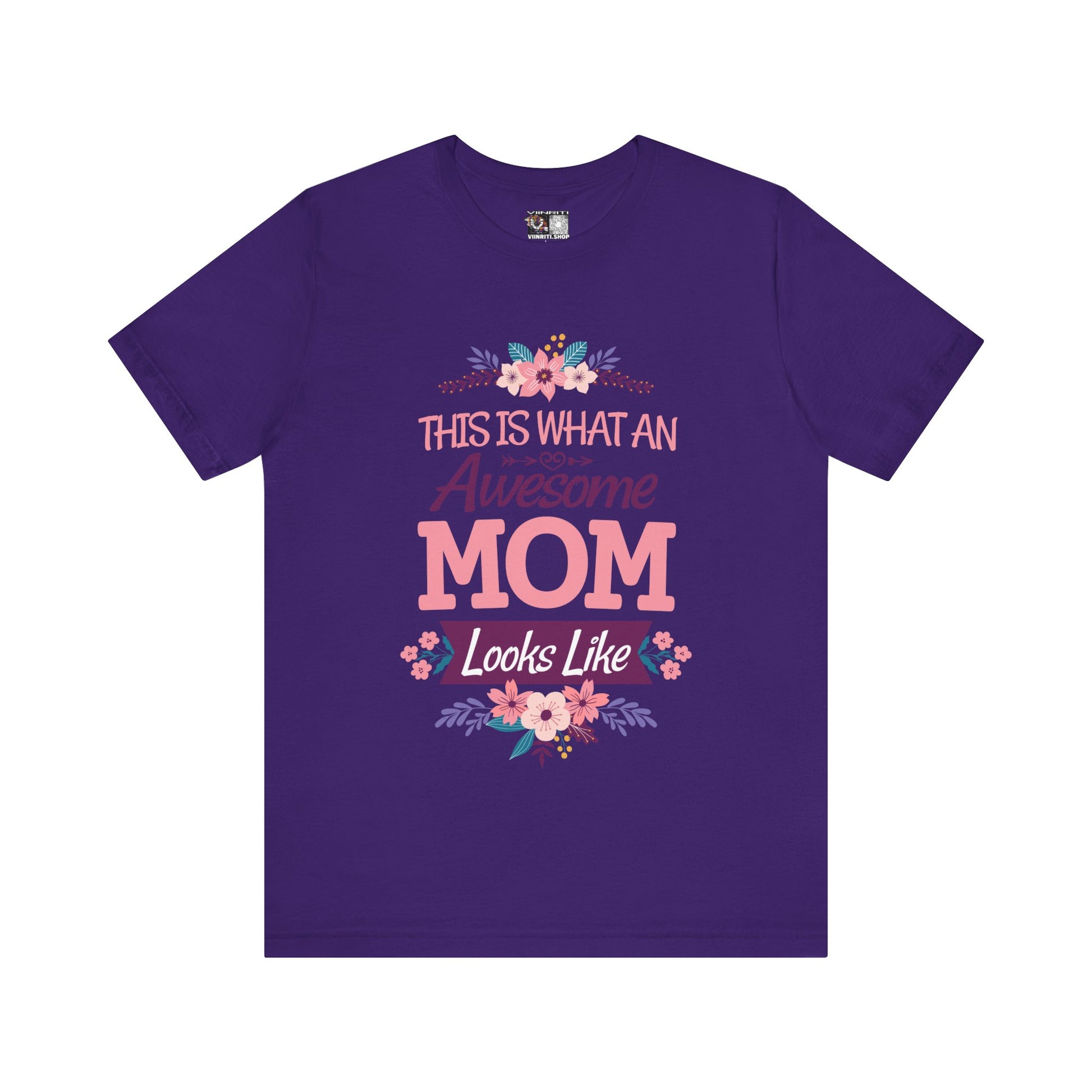 Awesome Mom T-Shirt — "This Is What An Awesome Mom Looks Like" Floral Tee